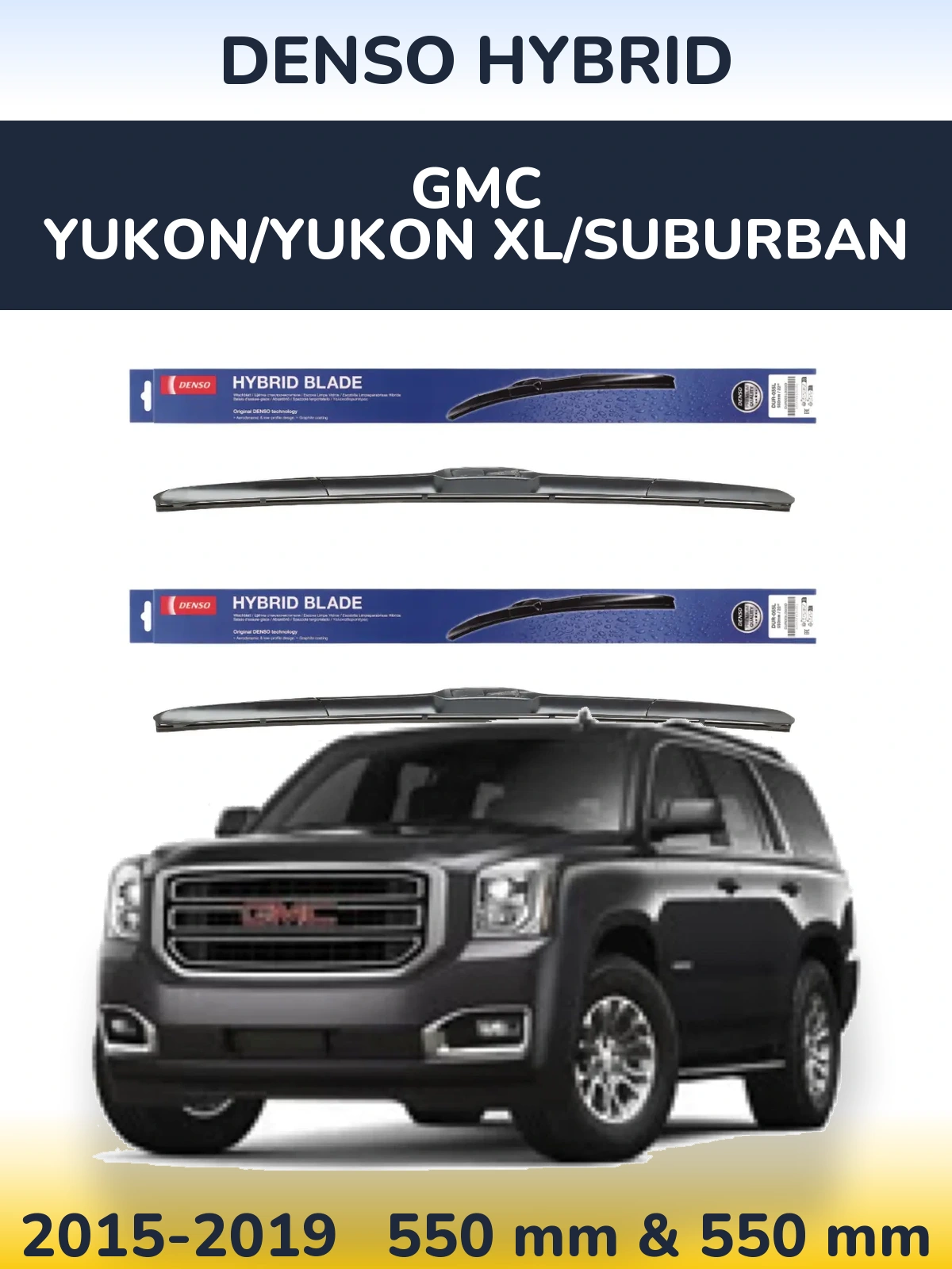 Комплект передних дворников Denso Hybrid 550 & 550 мм для GMC Yukon/Yukon XL/Suburban 2015-2019