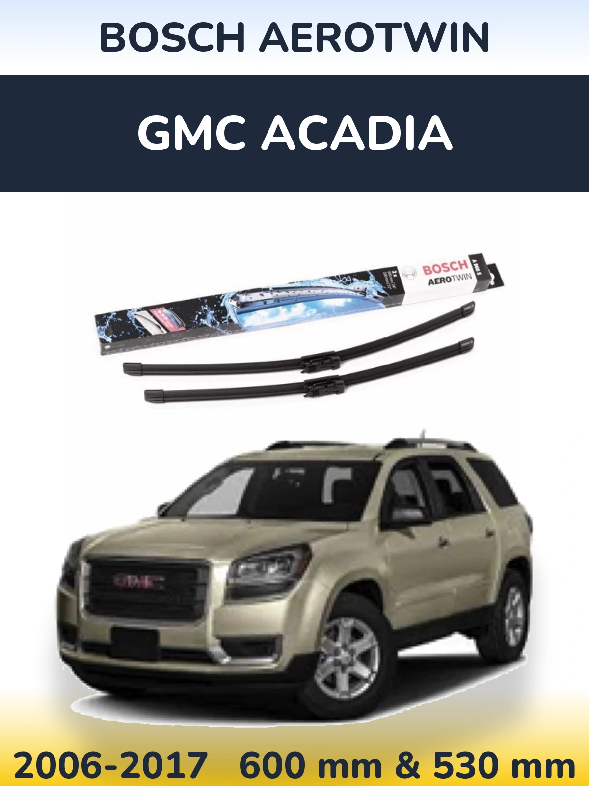 Комплект передніх щіток BOSCH AeroTwin 600 & 530 мм для GMC Acadia 2006-2017