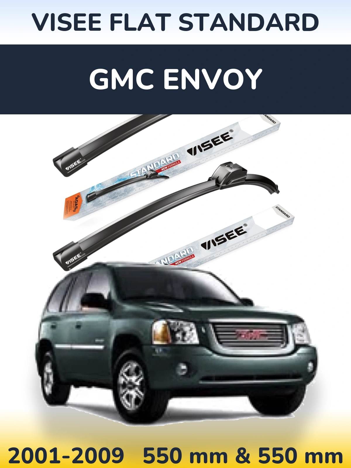 Front wiper blade set VISEE FLAT STANDARD 550 & 550 mm for GMC Envoy 2001-2009