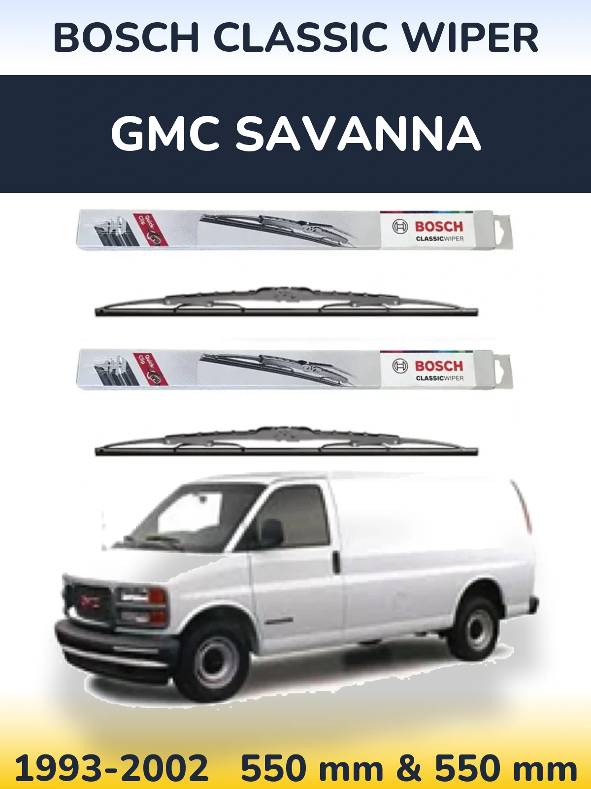 Front wiper blade set BOSCH Classic Wiper 550 & 550 mm for GMC Savanna 1993-2002