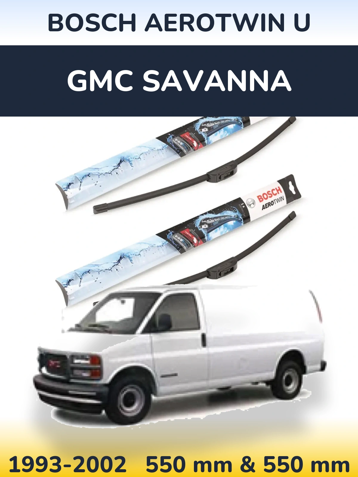Комплект передніх щіток BOSCH AeroTwin U 550 & 550 мм для GMC Savanna 1993-2002