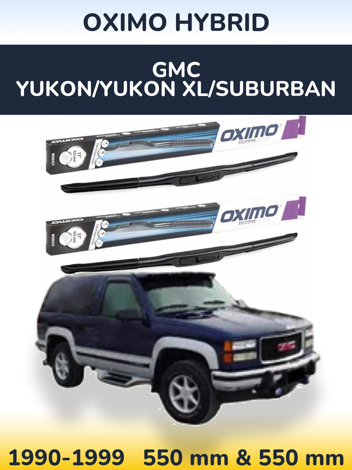 Комплект передніх щіток Oximo Hybrid 550 & 550 мм для GMC Yukon/Yukon XL/Suburban 1990-1999