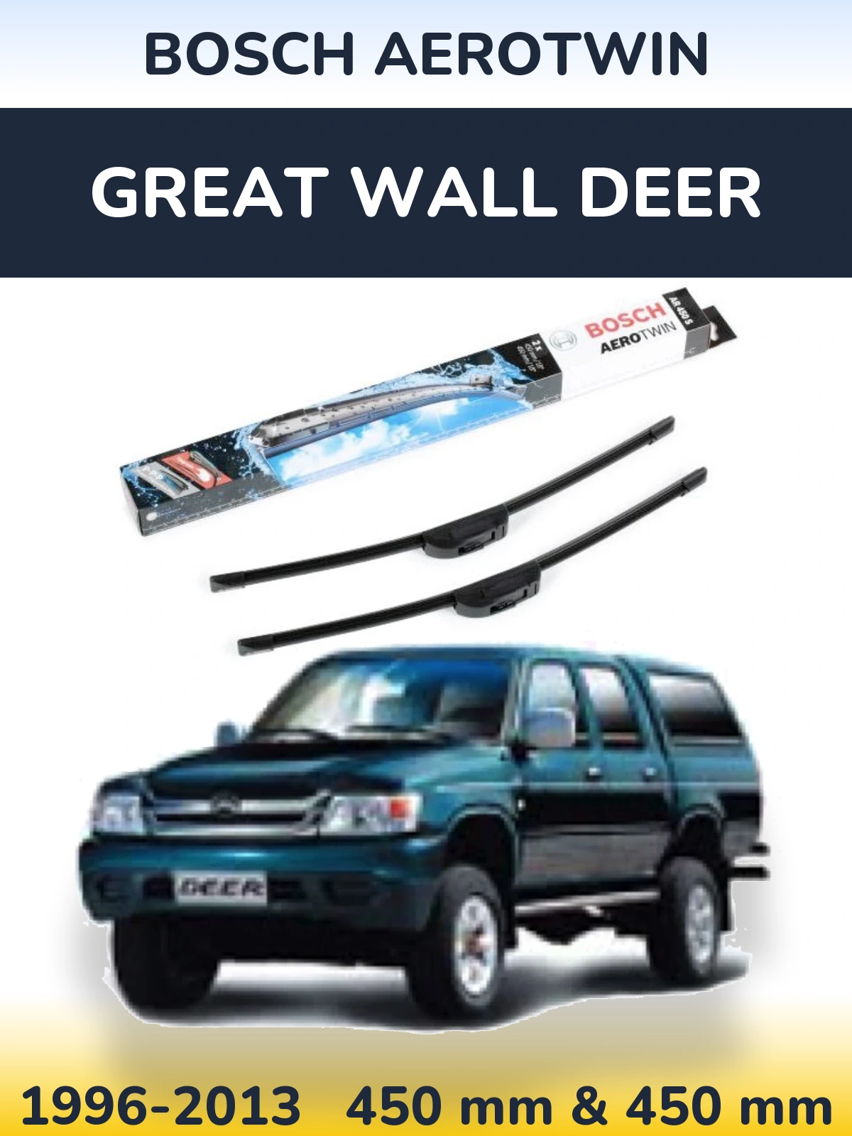 Front wiper blade set BOSCH AeroTwin 450 & 450 mm for Great Wall Deer 1996-2013