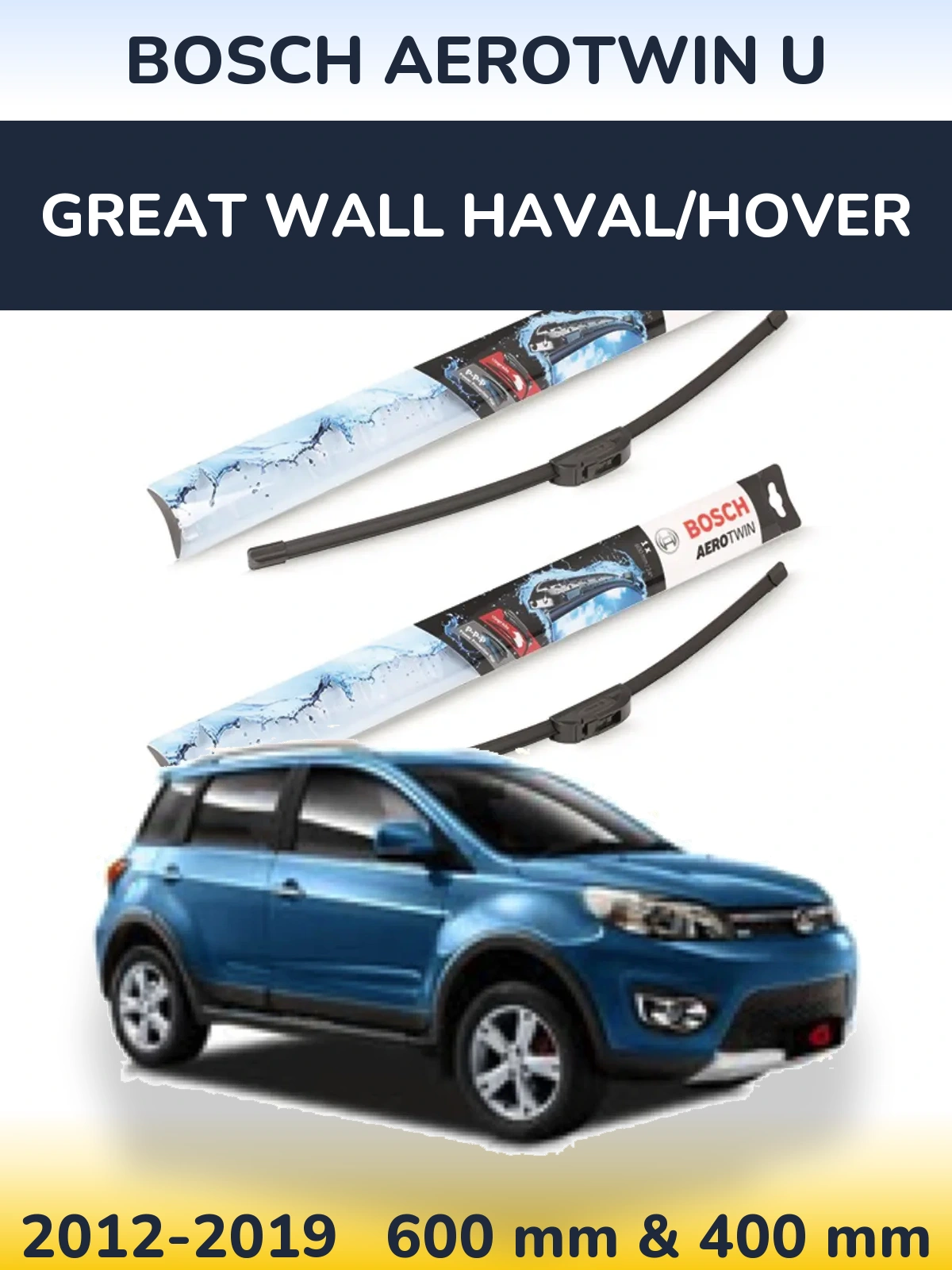 Front wiper blade set BOSCH AeroTwin U 600 & 400 mm for Great Wall Haval/Hover 2012-2019