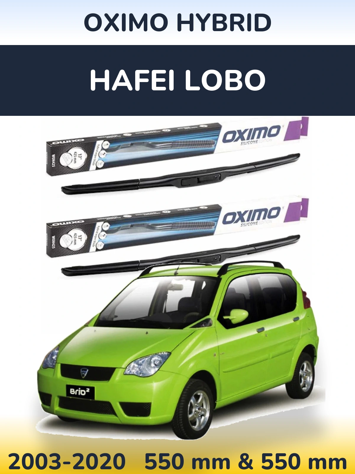 Front wiper blade set Oximo Hybrid 550 & 550 mm for Hafei Lobo 2003-2020