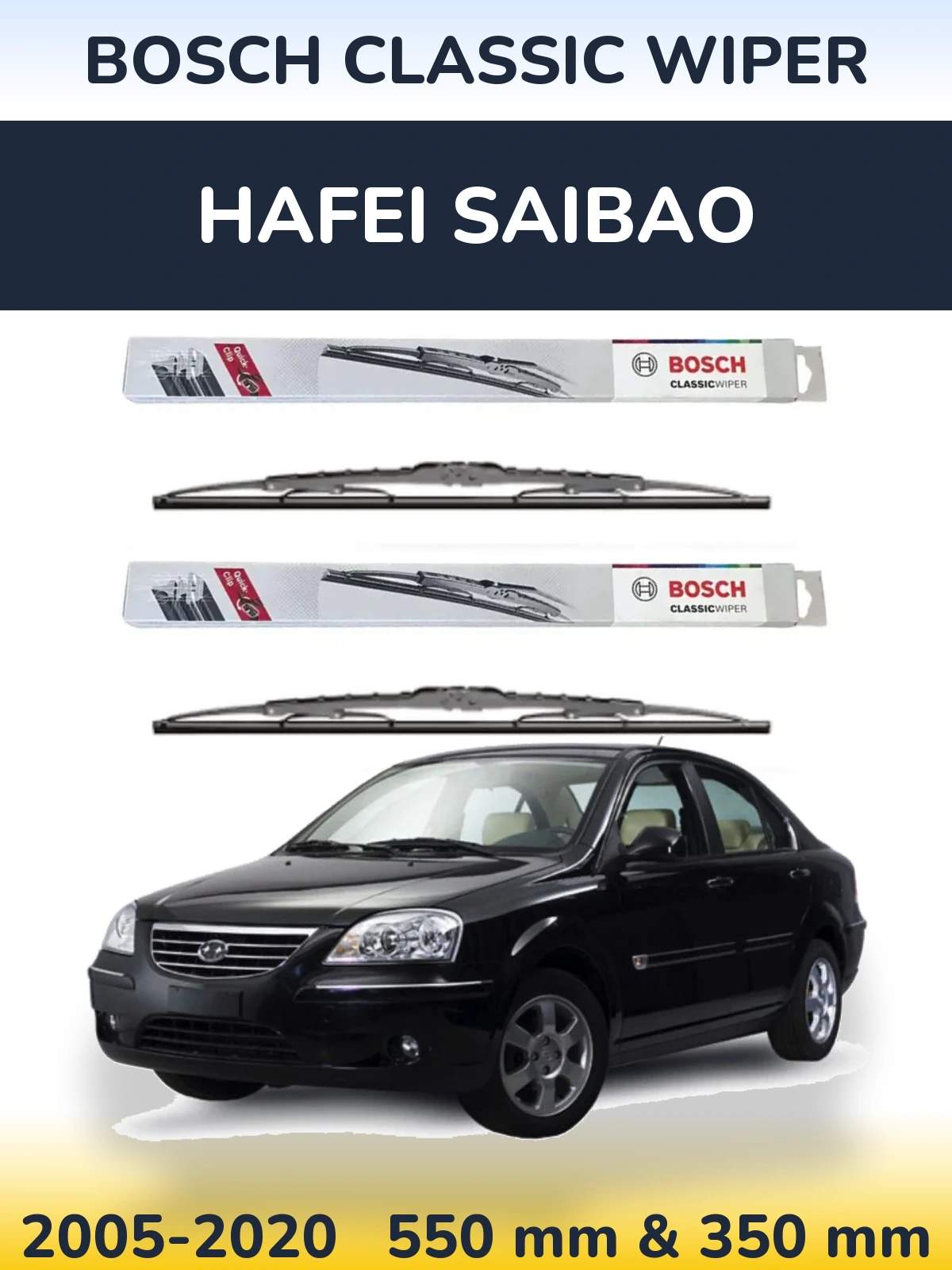 Front wiper blade set BOSCH Classic Wiper 550 & 340 mm for Hafei Saibao 2005-2020