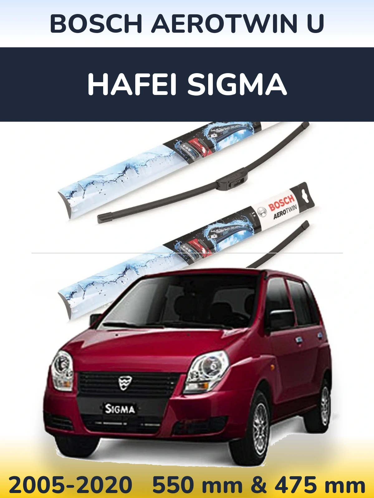 Front wiper blade set BOSCH AeroTwin U 550 & 475 mm for Hafei Sigma 2005-2020