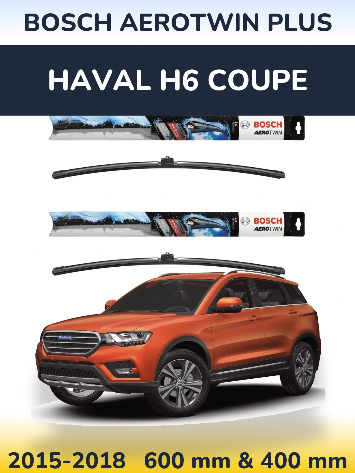 Front wiper blade set BOSCH AeroTwin Plus 600 & 400 mm for Haval H6 coupe 2015-2018