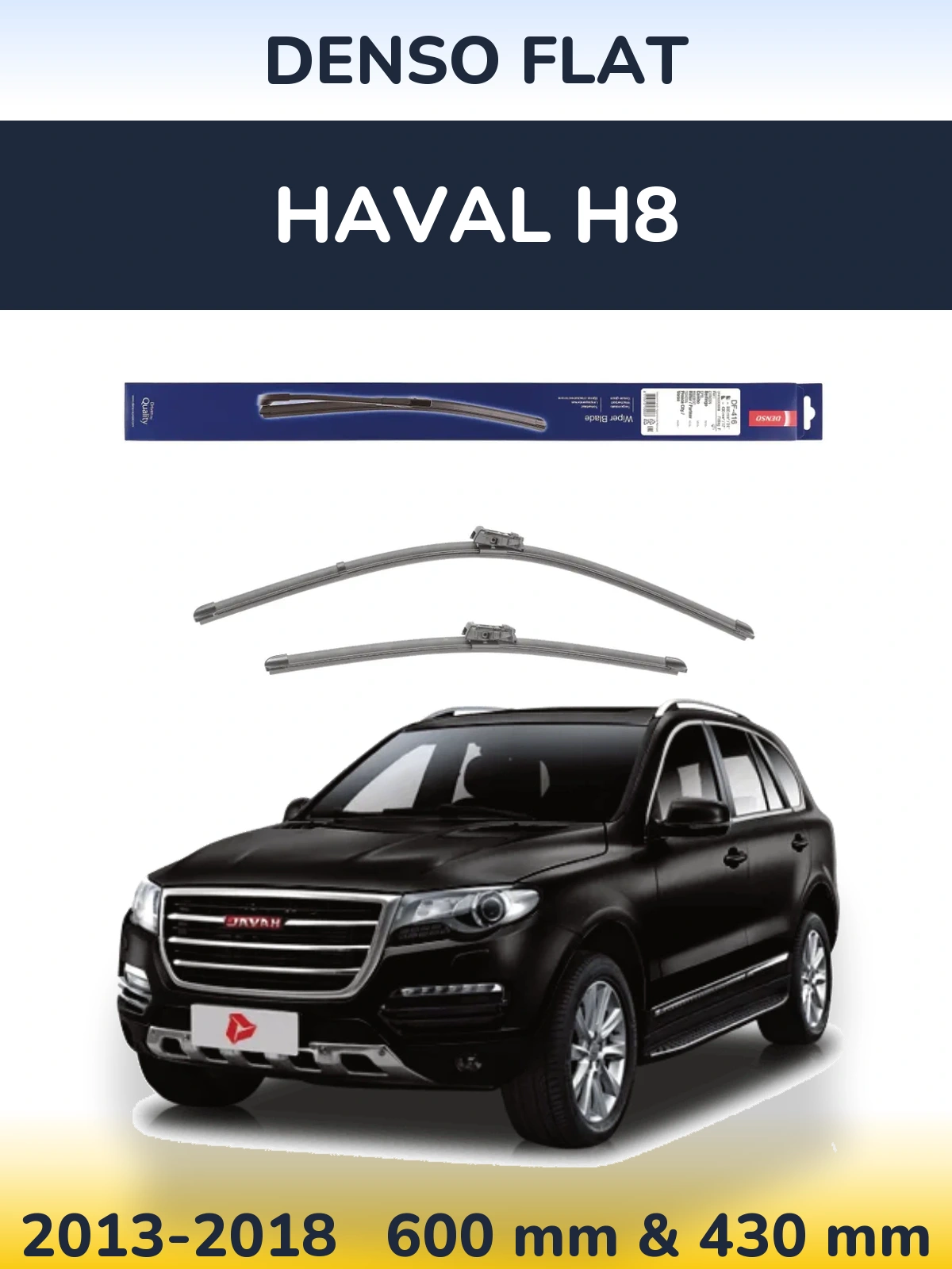 Front wiper blade set Denso Flat 600 & 430 mm for Haval H8 2013-2018