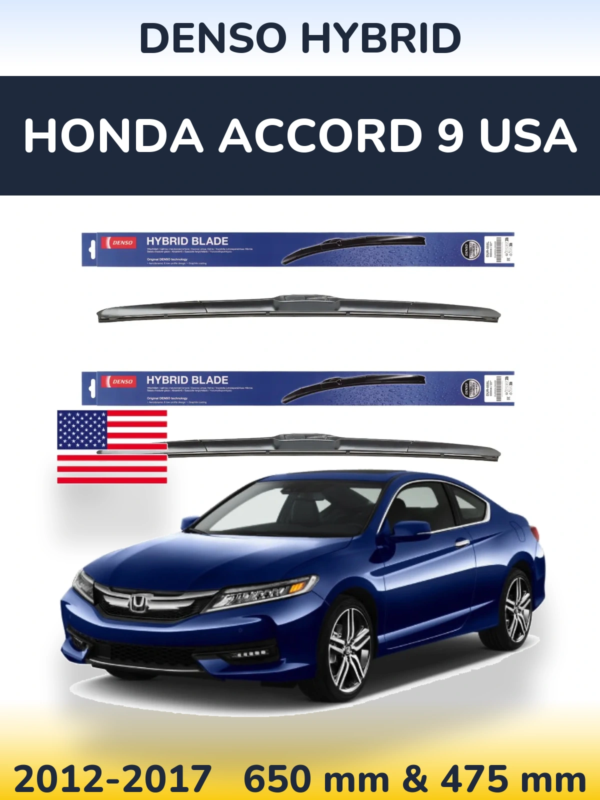Front wiper blade set Denso Hybrid 650 & 475 mm for Honda Accord 9 USA 2012-2017