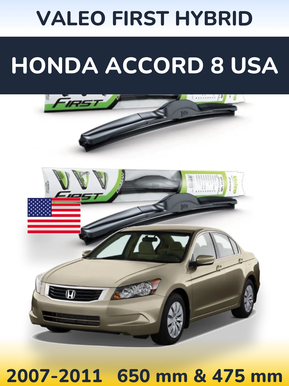 Комплект передних дворников Valeo First Hybrid 650 & 475 мм для Honda Accord 8 USA 2007-2011