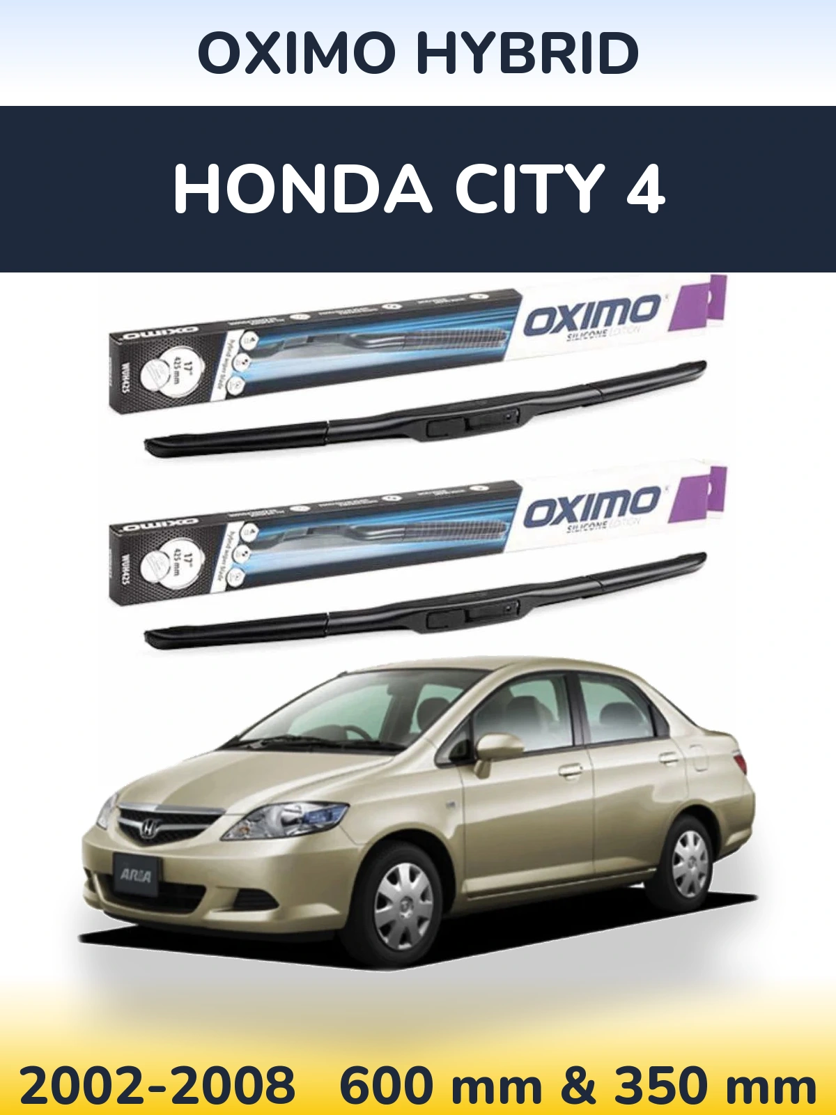 Front wiper blade set Oximo Hybrid 600 & 350 mm for Honda City 4 2002-2008