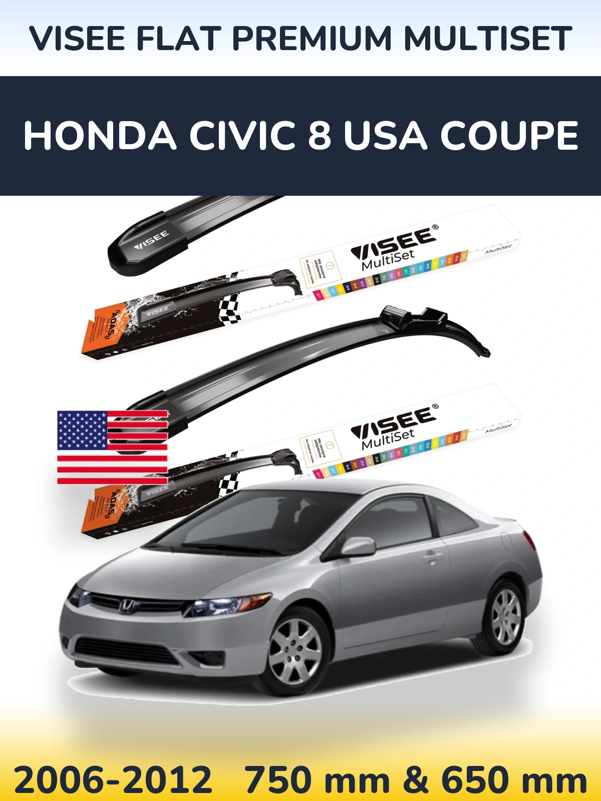 Front wiper blade set VISEE FLAT PREMIUM MultiSet 750 & 650 mm for Honda Civic 8 USA coupe 2006-2012