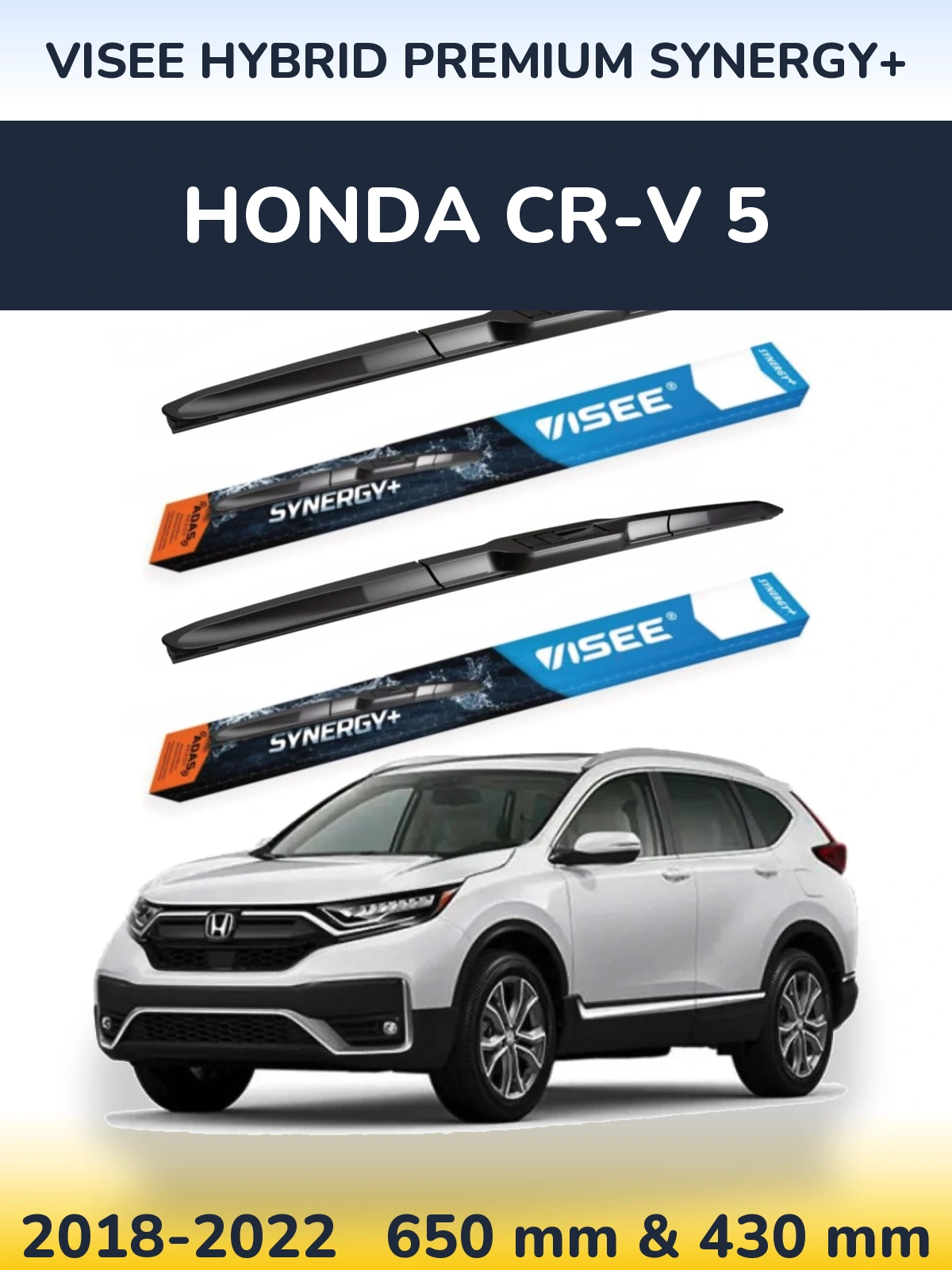 Комплект передніх щіток VISEE HYBRID PREMIUM SYNERGY+ 650 & 430 мм для Honda CR-V 5 2018-2022