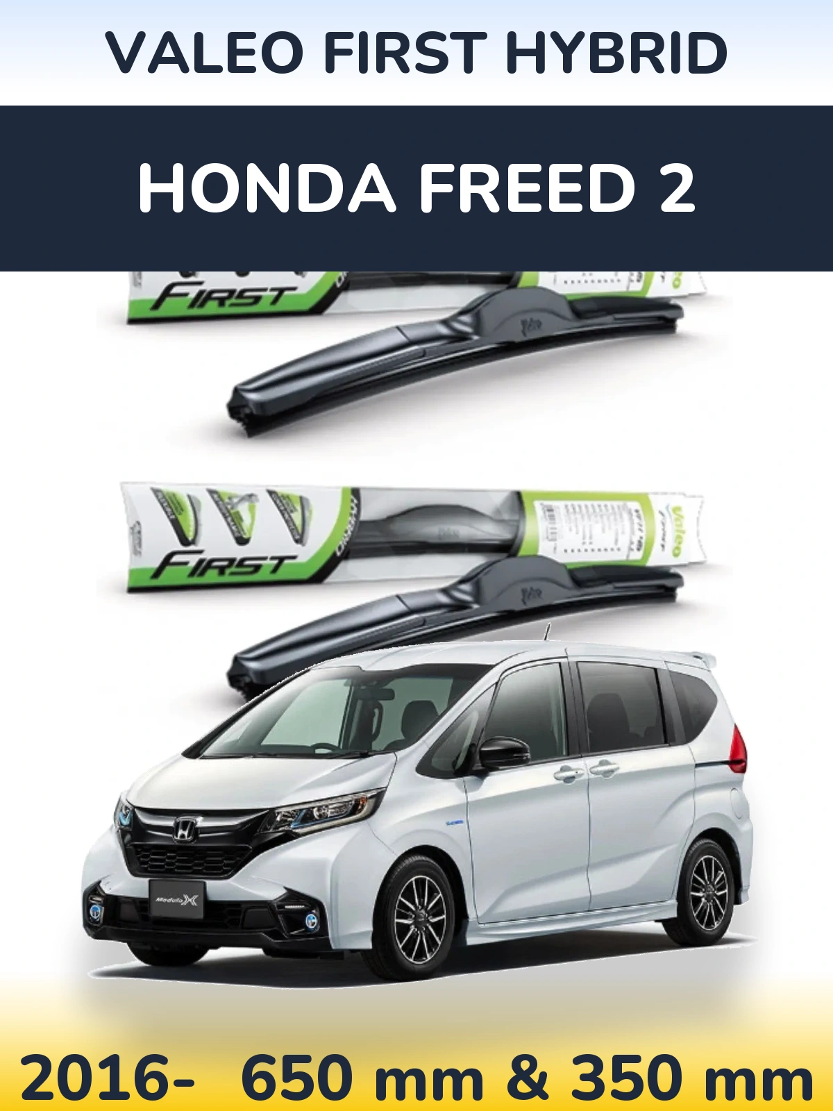 Front wiper blade set Valeo First Hybrid 650 & 350 mm for Honda Freed 2 2016-2026