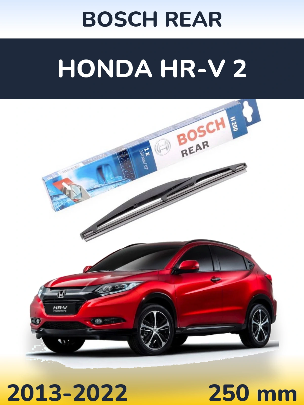Rear wiper blade BOSCH Rear 250 mm for Honda HR-V 2 2013-2022