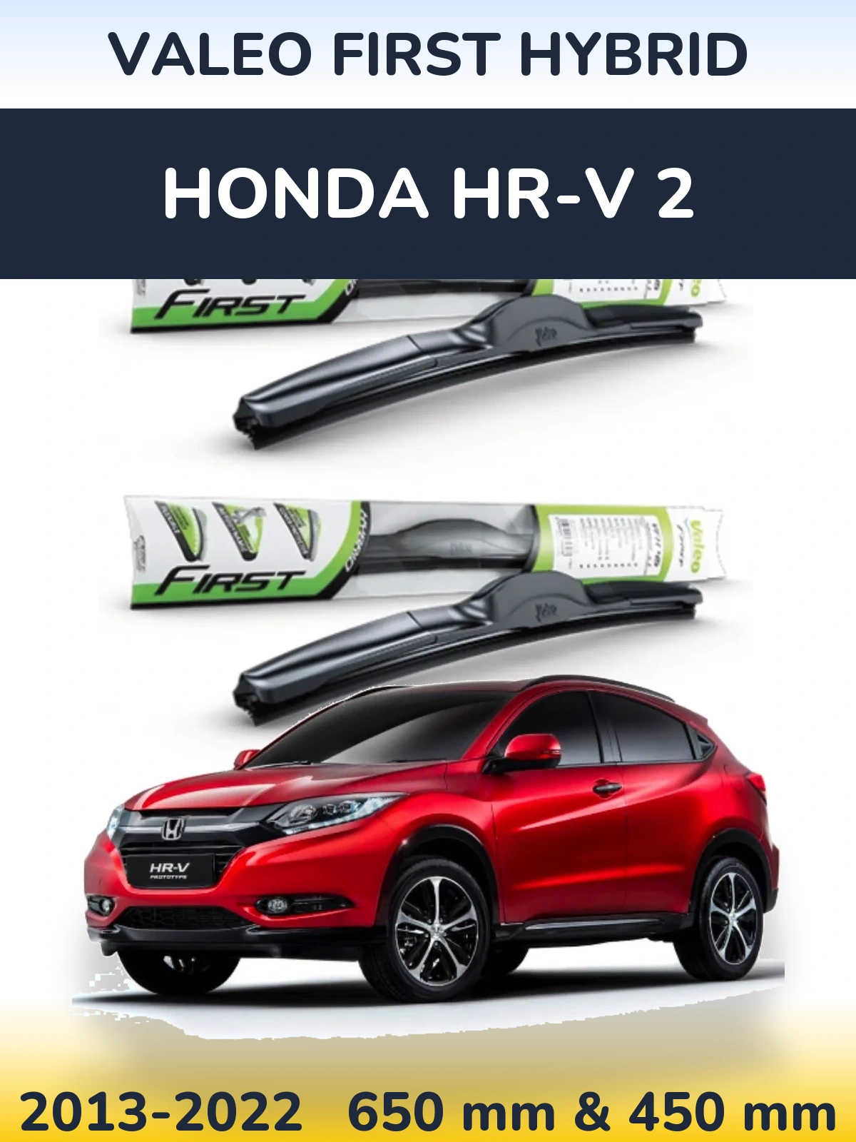 Комплект передних дворников Valeo First Hybrid 650 & 450 мм для Honda HR-V 2 2013-2022
