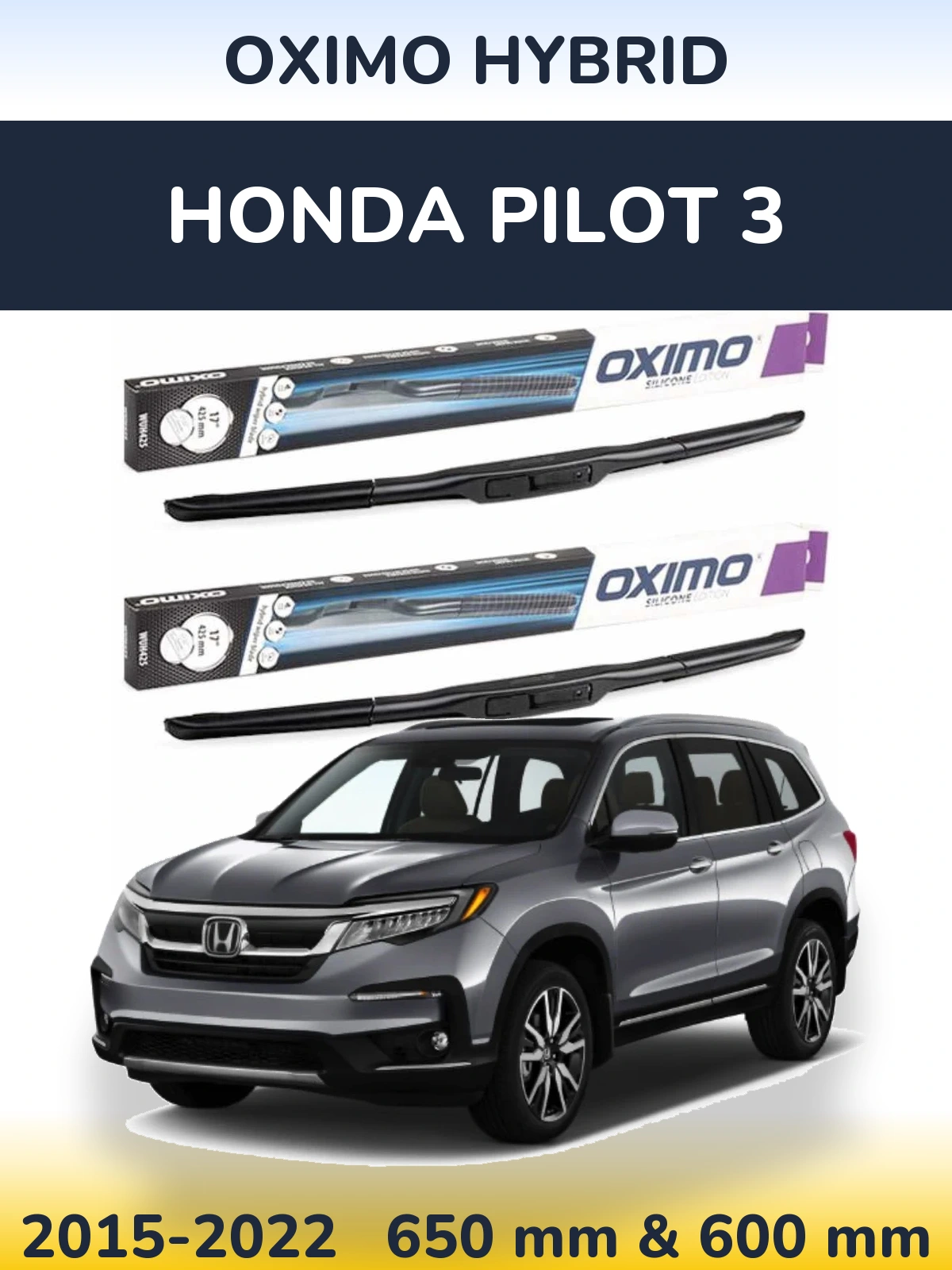 Front wiper blade set Oximo Hybrid 650 & 600 mm for Honda Pilot 3 2015-2022