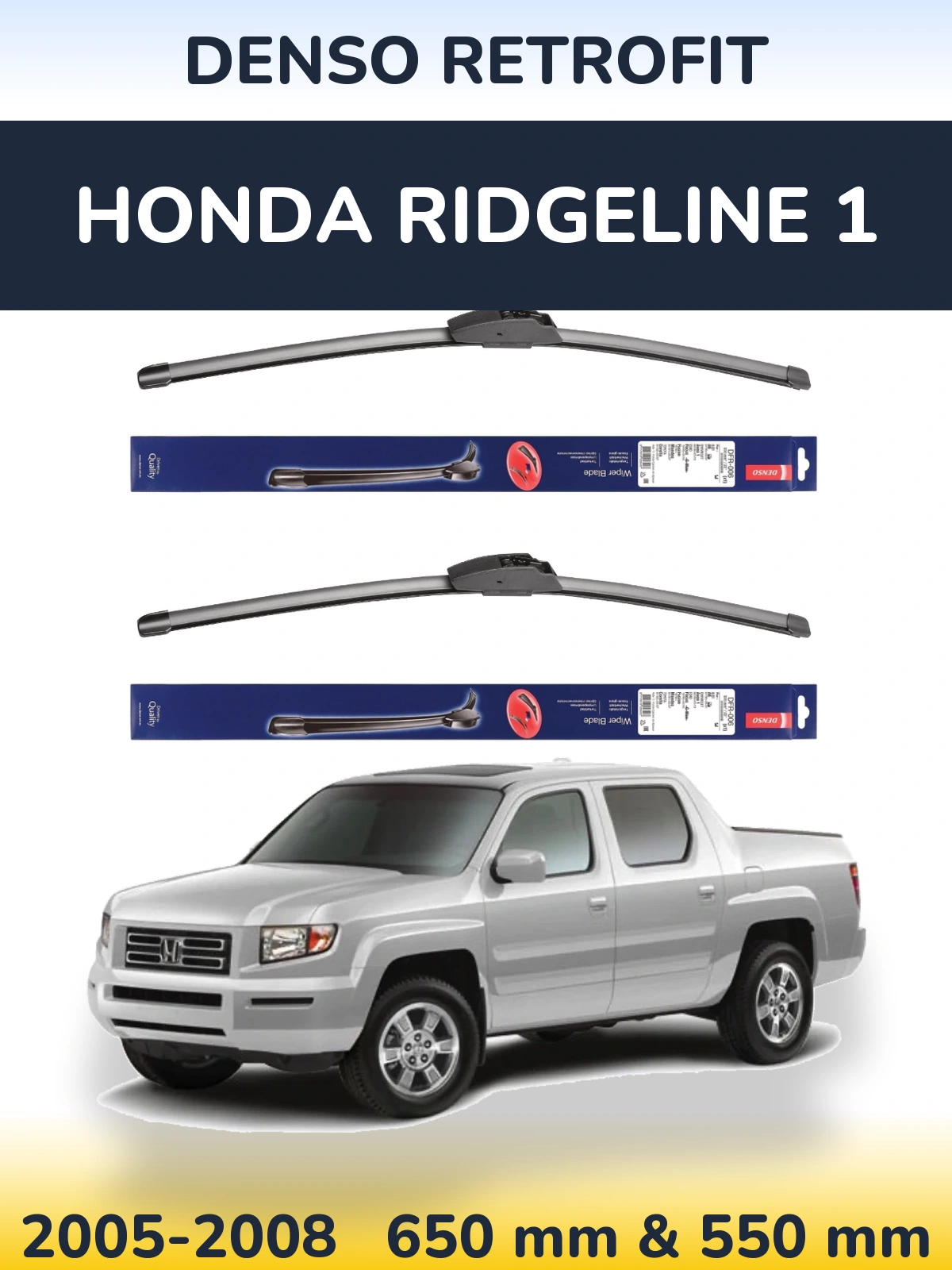 Front wiper blade set Denso Retrofit 650 & 550 mm for Honda Ridgeline 1 2005-2008