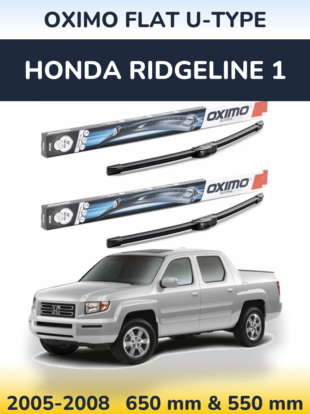 Комплект передних дворников Oximo Flat U-type 650 & 550 мм для Honda Ridgeline 1 2005-2008