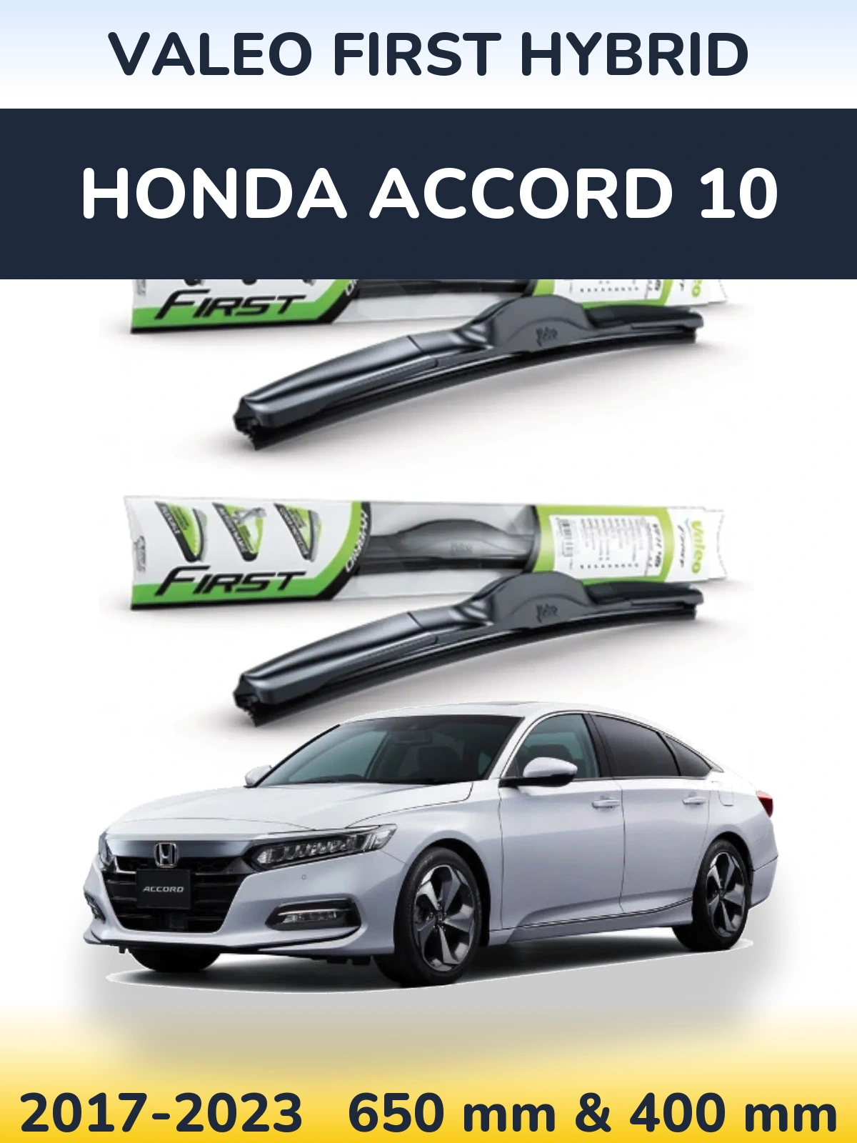 Комплект передних дворников Valeo First Hybrid 650 & 400 мм для Honda Accord 10 2017-2023