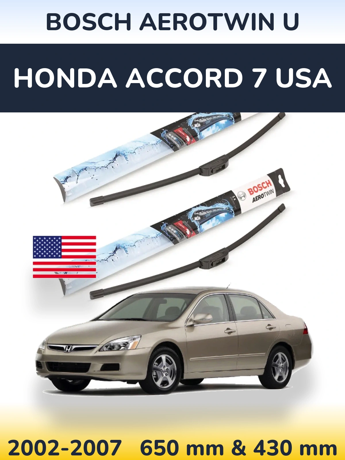 Front wiper blade set BOSCH AeroTwin U 650 & 430 mm for Honda Accord 7 USA 2002-2007