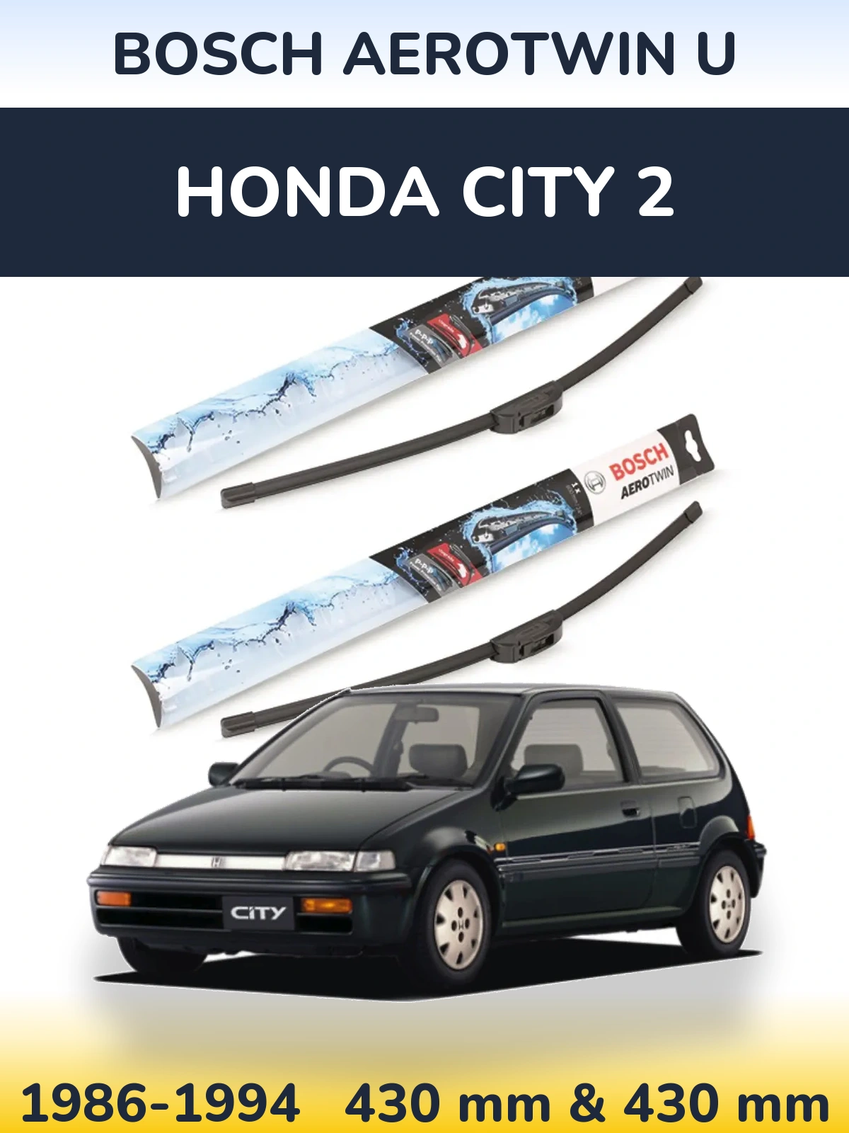 Front wiper blade set BOSCH AeroTwin U 430 & 430 mm for Honda City 2 1986-1994