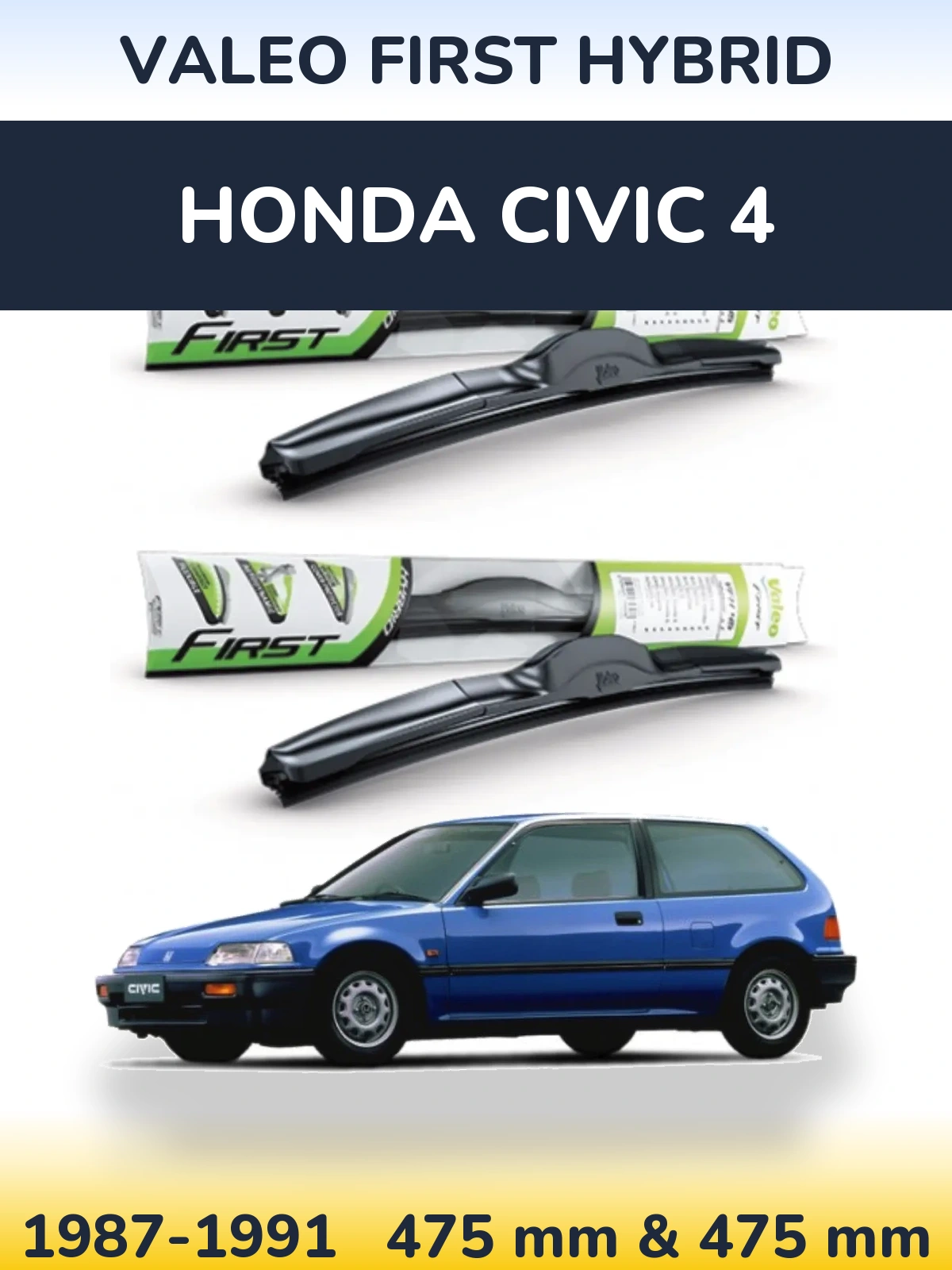 Front wiper blade set Valeo First Hybrid 475 & 475 mm for Honda Civic 4 1987-1991