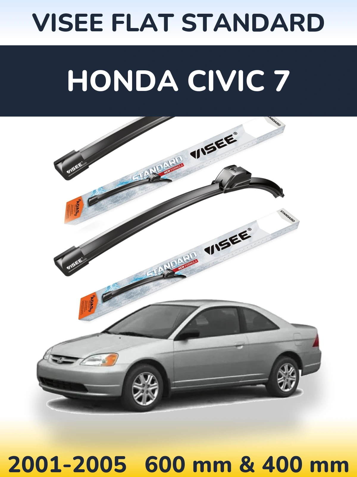 Front wiper blade set VISEE FLAT STANDARD 600 & 400 mm for Honda Civic 7 2001-2005