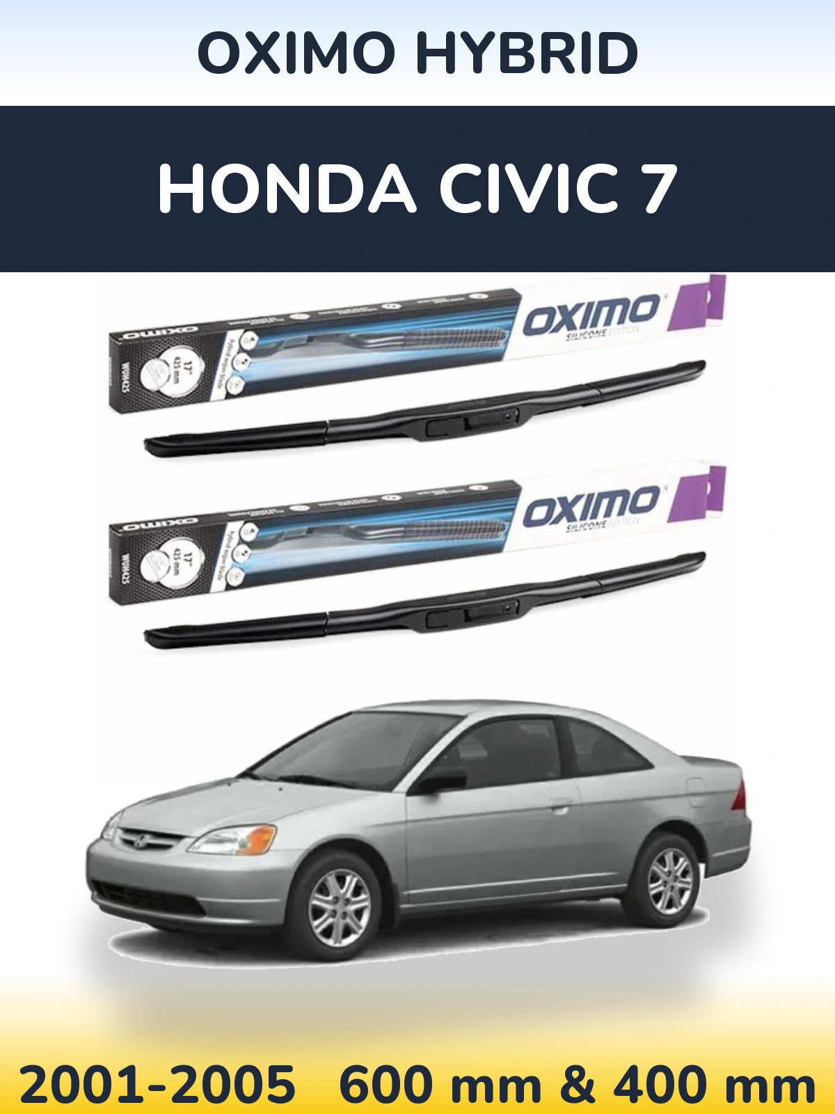 Front wiper blade set Oximo Hybrid 600 & 400 mm for Honda Civic 7 2001-2005