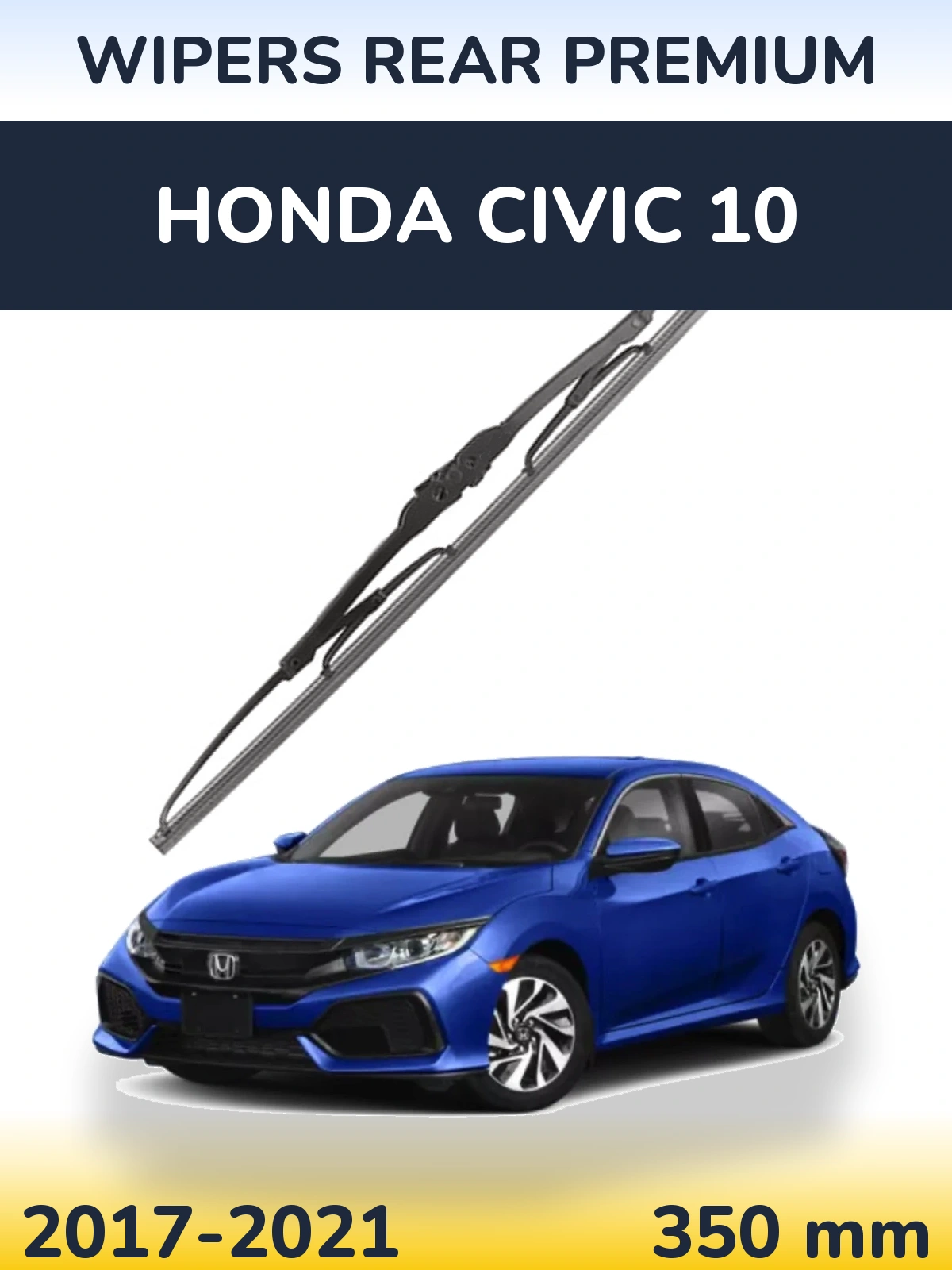 Задня щітка WIPERS REAR PREMIUM 350 мм для Honda Civic 10 2017-2021