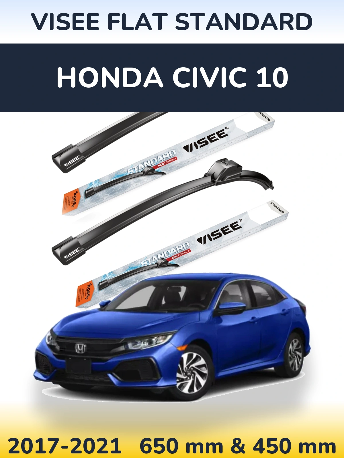 Front wiper blade set VISEE FLAT STANDARD 650 & 450 mm for Honda Civic 10 2017-2021