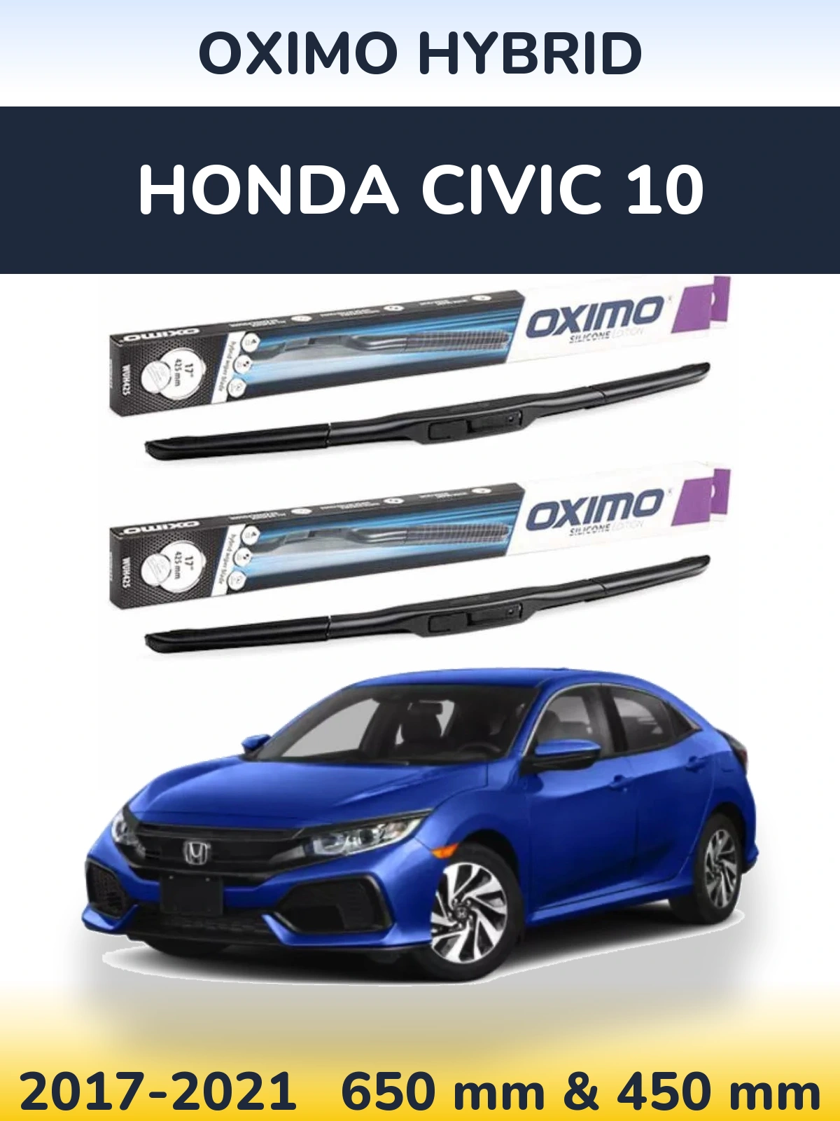 Комплект передніх щіток Oximo Hybrid 650 & 450 мм для Honda Civic 10 2017-2021