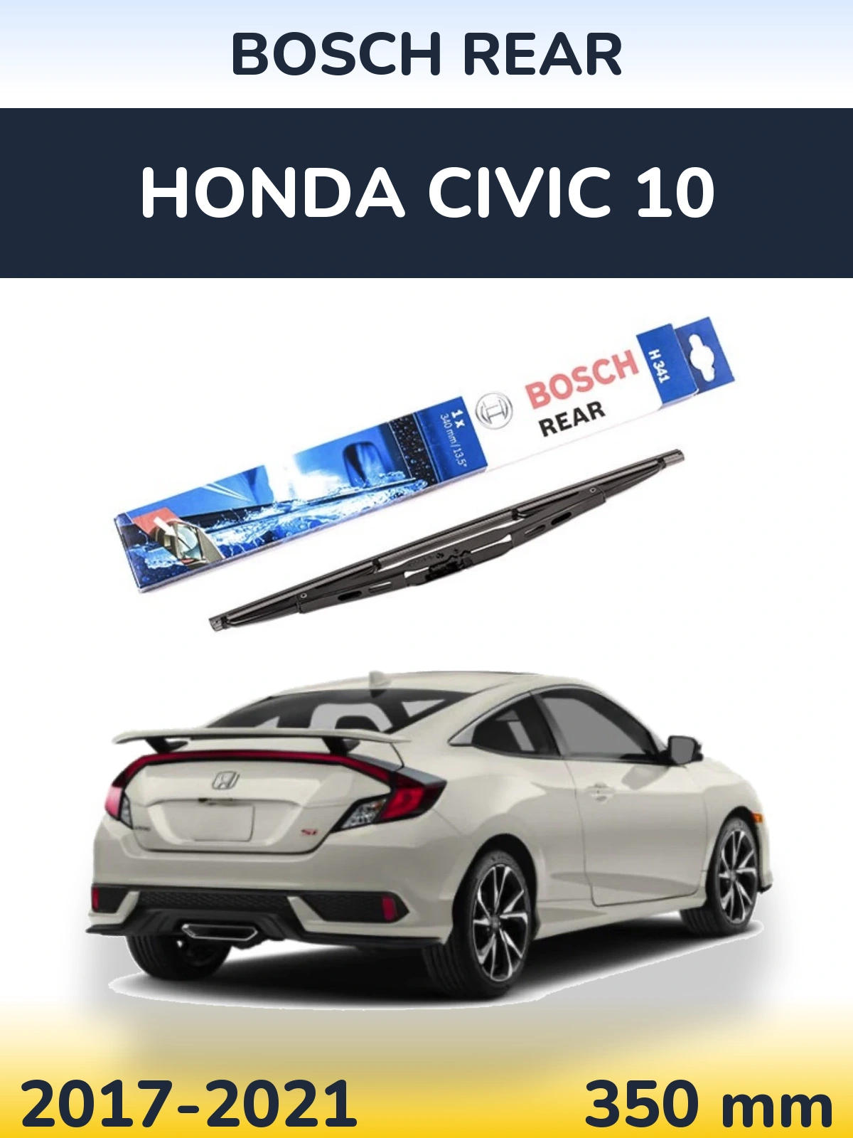 Rear wiper blade BOSCH Rear 340 mm for Honda Civic 10 2017-2021