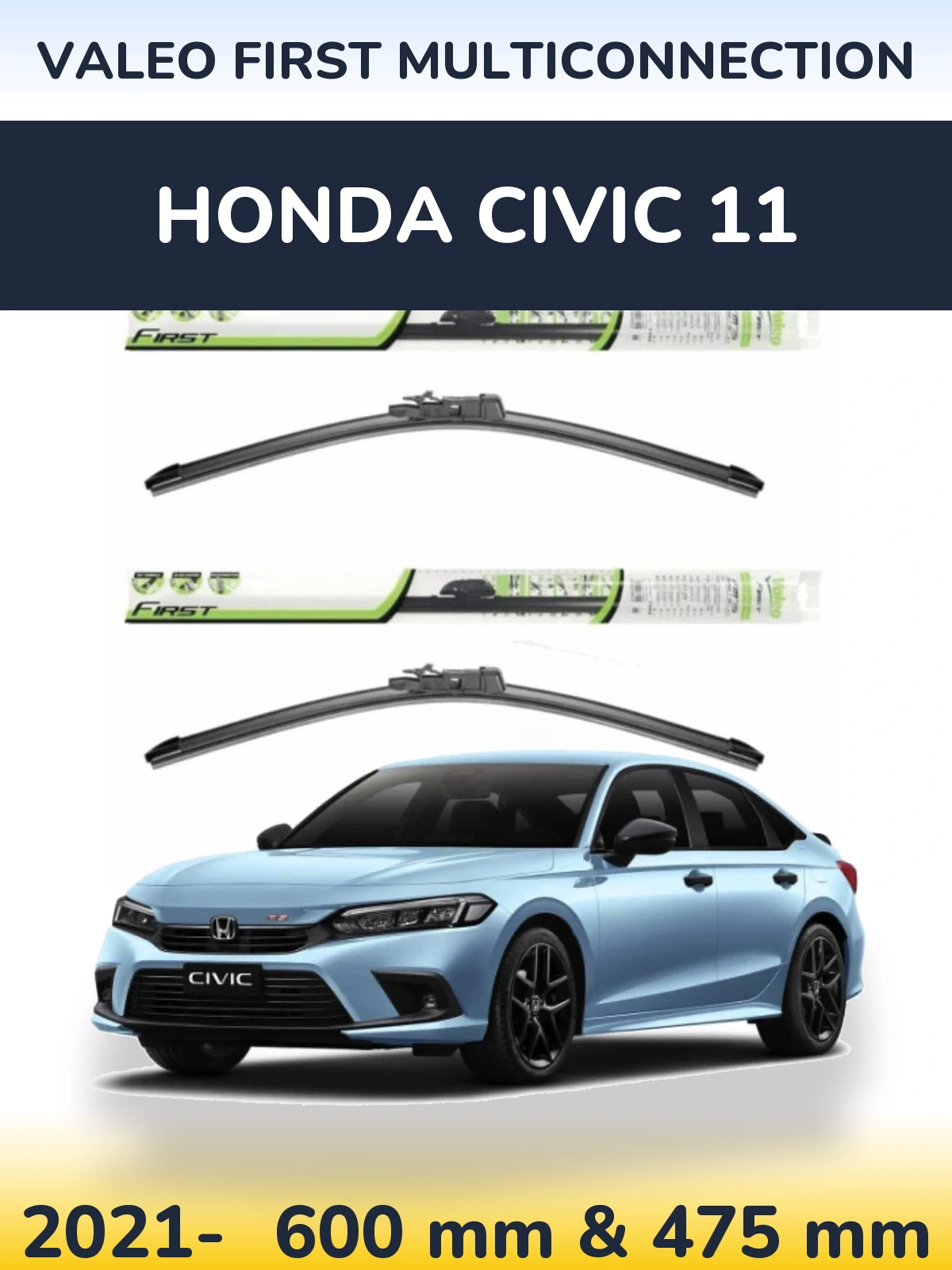 Front wiper blade set Valeo First MultiConnection 600 & 475 mm for Honda Civic 11 2021-2026