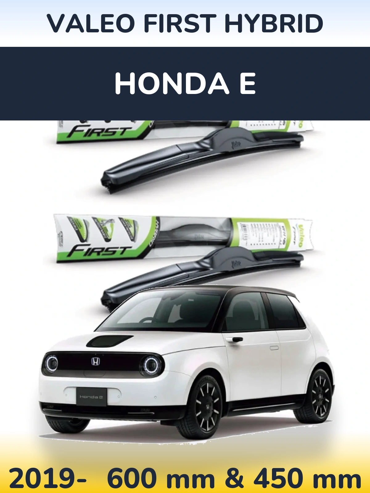 Front wiper blade set Valeo First Hybrid 600 & 450 mm for Honda E 2019-2026