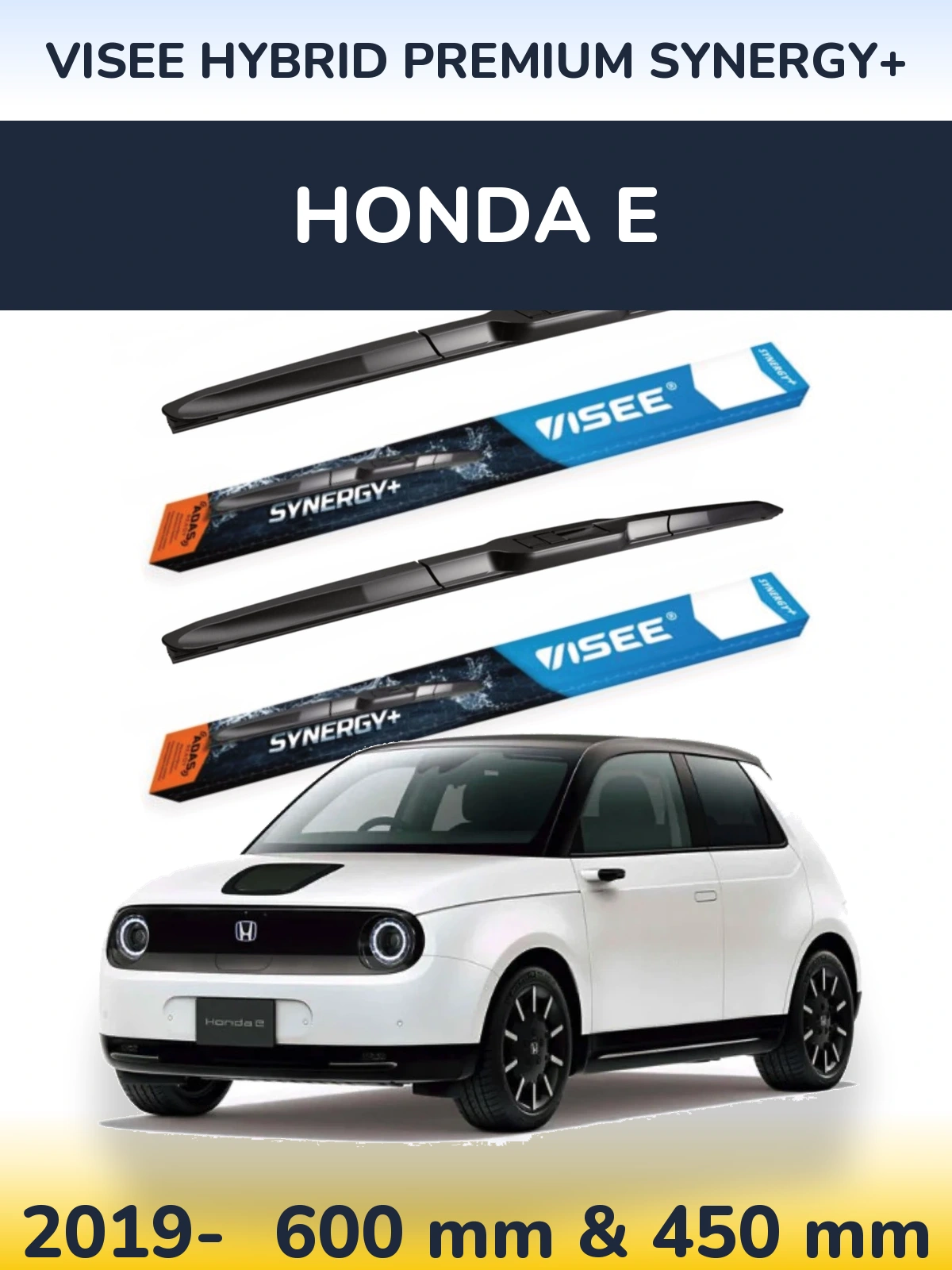 Front wiper blade set VISEE HYBRID PREMIUM SYNERGY+ 600 & 450 mm for Honda E 2019-2026