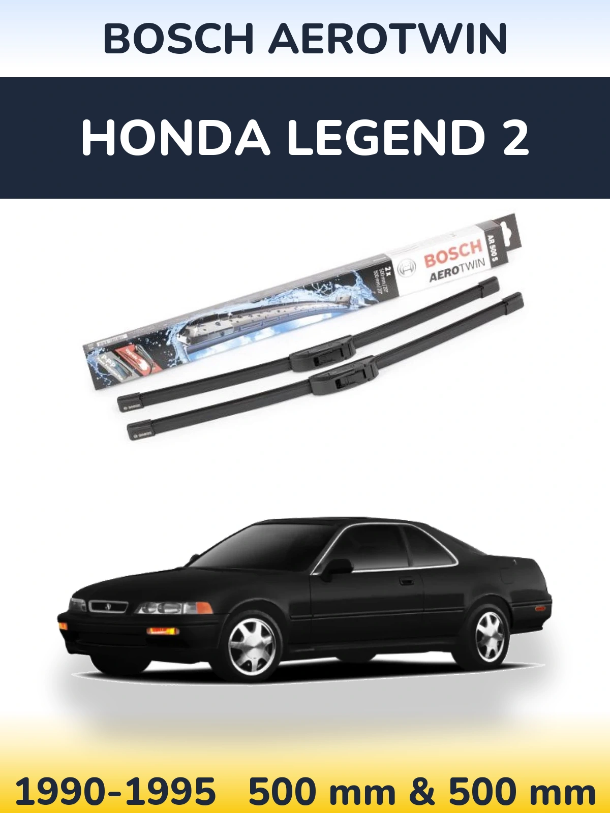 Front wiper blade set BOSCH AeroTwin 500 & 500 mm for Honda Legend 2 1990-1995