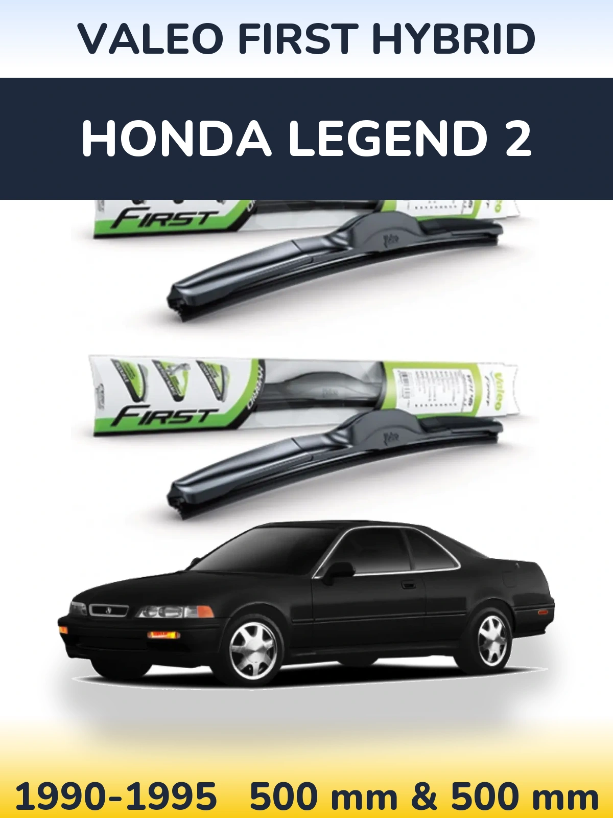 Front wiper blade set Valeo First Hybrid 500 & 500 mm for Honda Legend 2 1990-1995