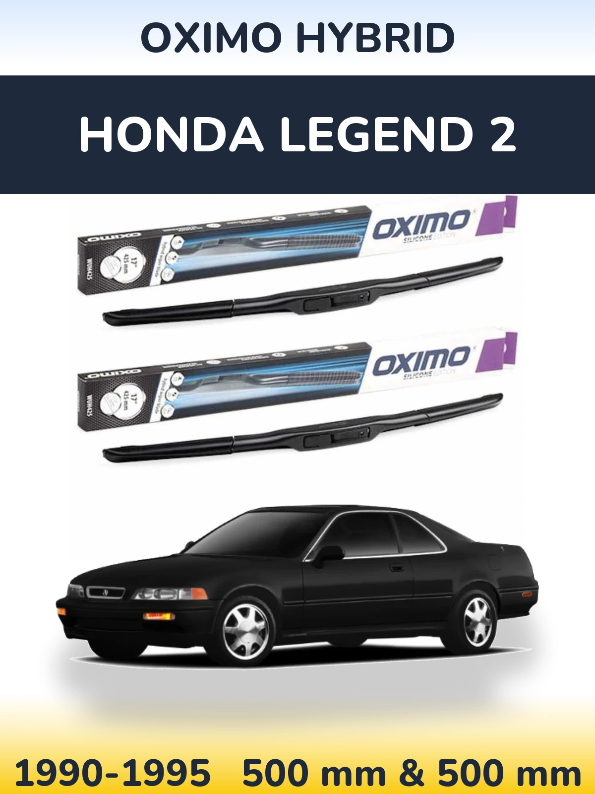 Front wiper blade set Oximo Hybrid 500 & 500 mm for Honda Legend 2 1990-1995