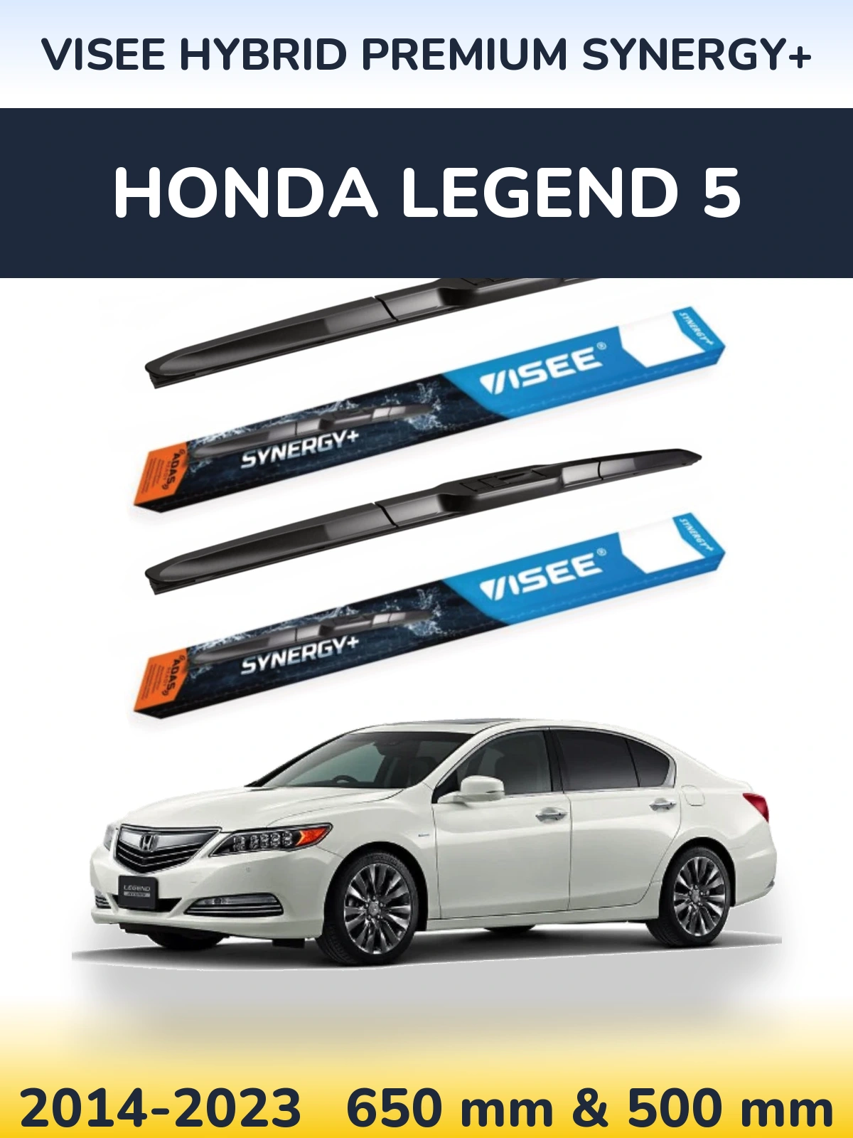 Front wiper blade set VISEE HYBRID PREMIUM SYNERGY+ 650 & 500 mm for Honda Legend 5 2014-2023