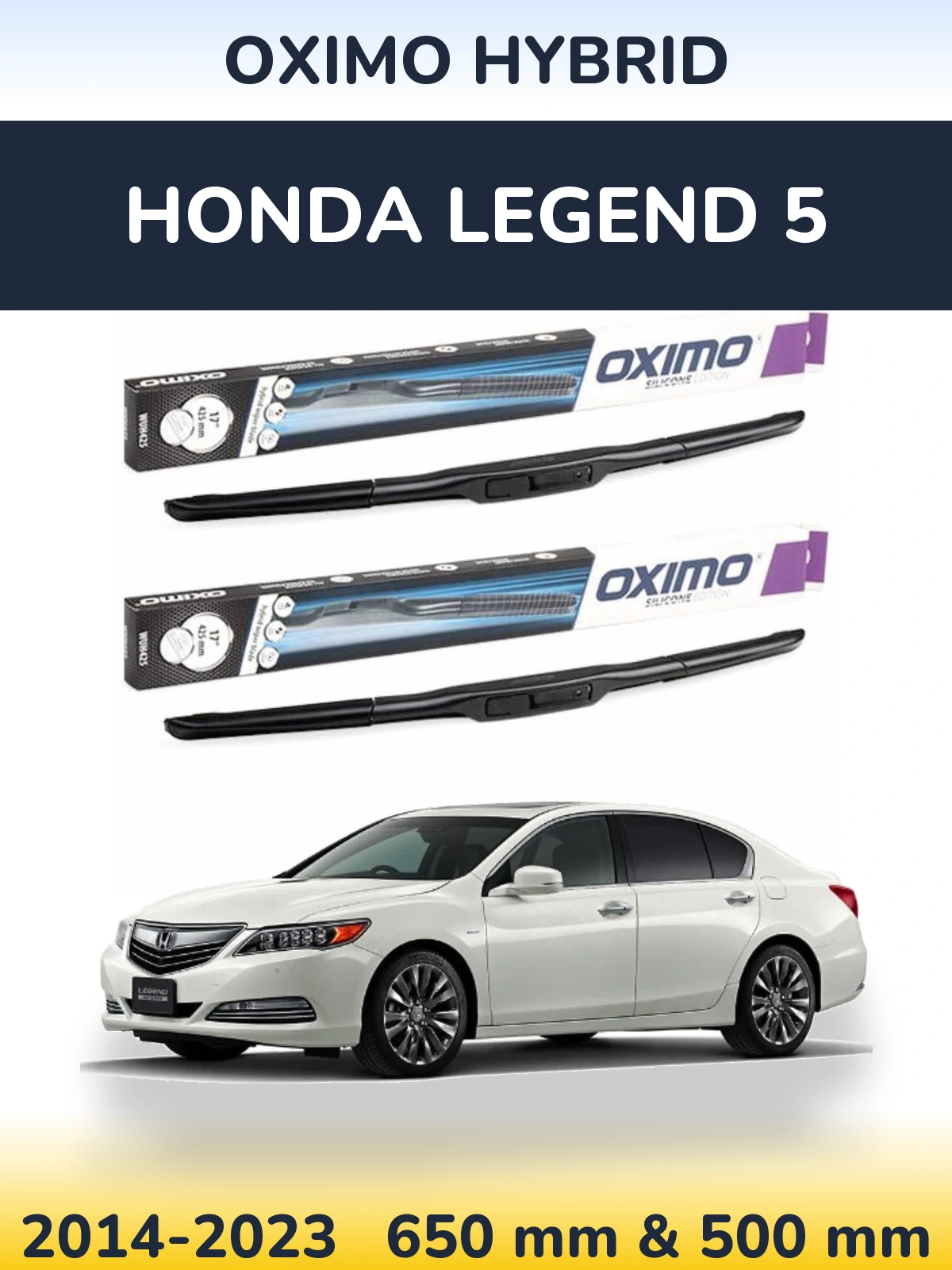 Комплект передніх щіток Oximo Hybrid 650 & 500 мм для Honda Legend 5 2014-2023