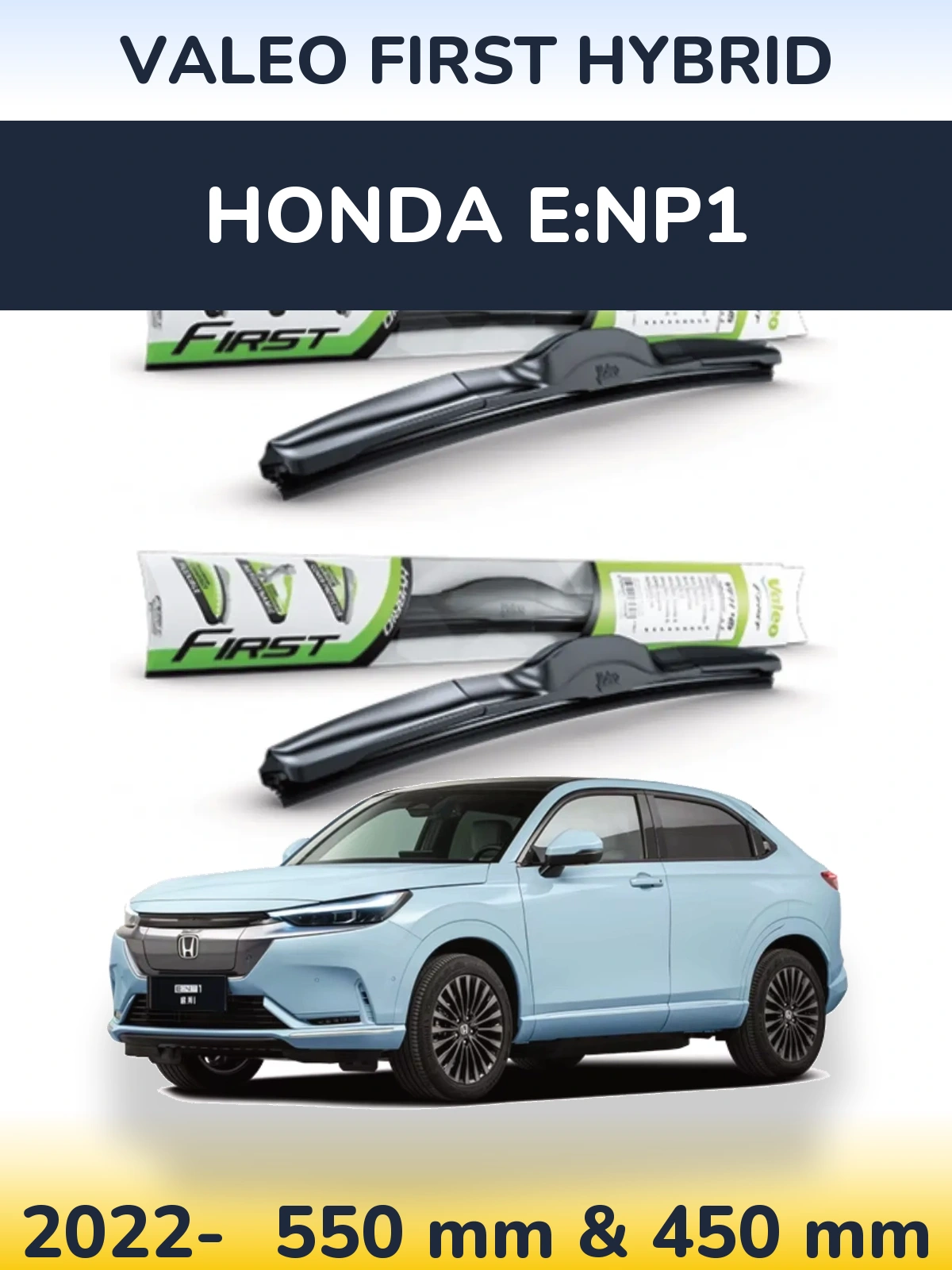 Front wiper blade set Valeo First Hybrid 550 & 450 mm for Honda e:NP1 2022-2026