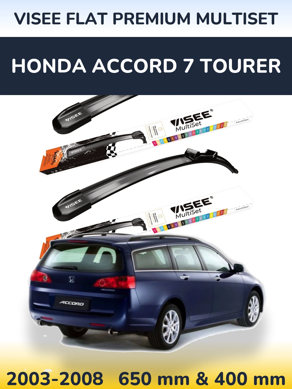 Front wiper blade set VISEE FLAT PREMIUM MultiSet 650 & 400 mm for Honda Accord 7 Tourer 2003-2008