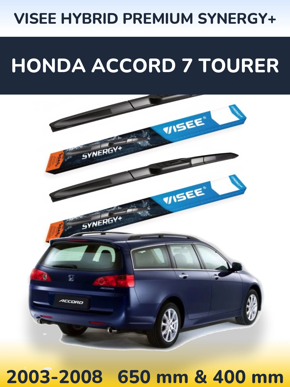 Front wiper blade set VISEE HYBRID PREMIUM SYNERGY+ 650 & 400 mm for Honda Accord 7 Tourer 2003-2008