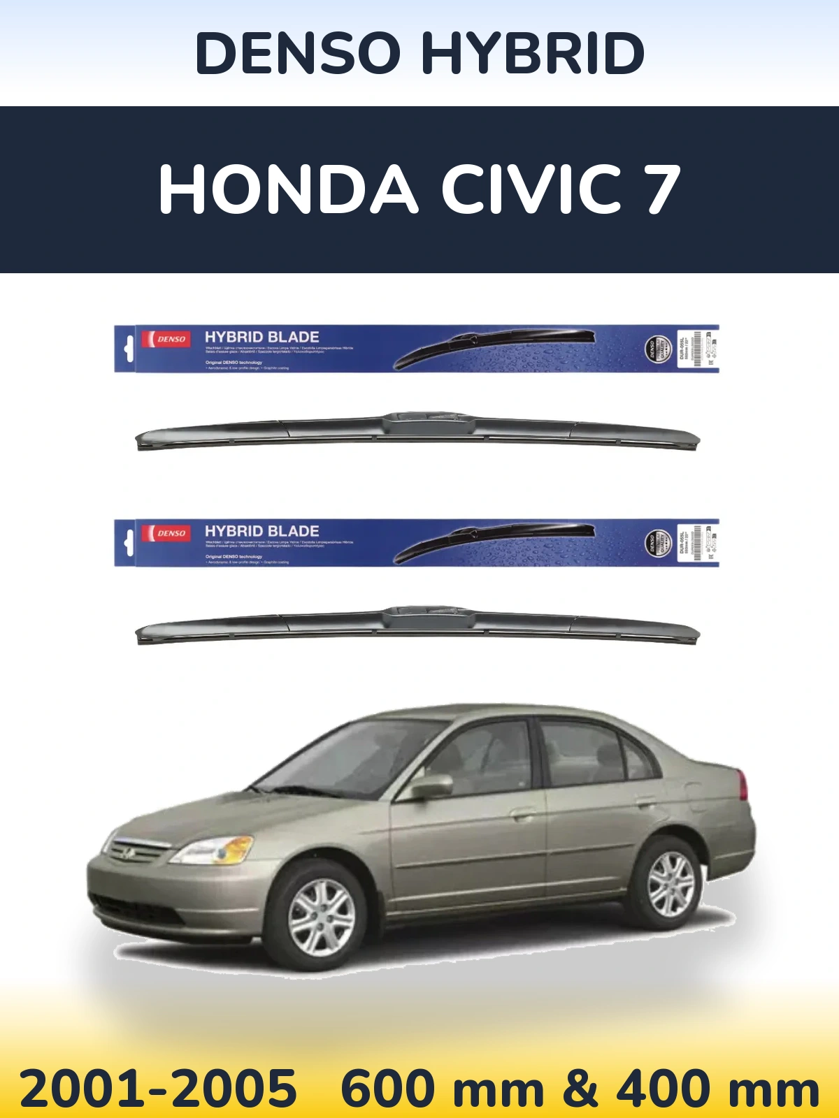 Комплект передніх щіток Denso Hybrid 600 & 400 мм для Honda Civic 7 2001-2005