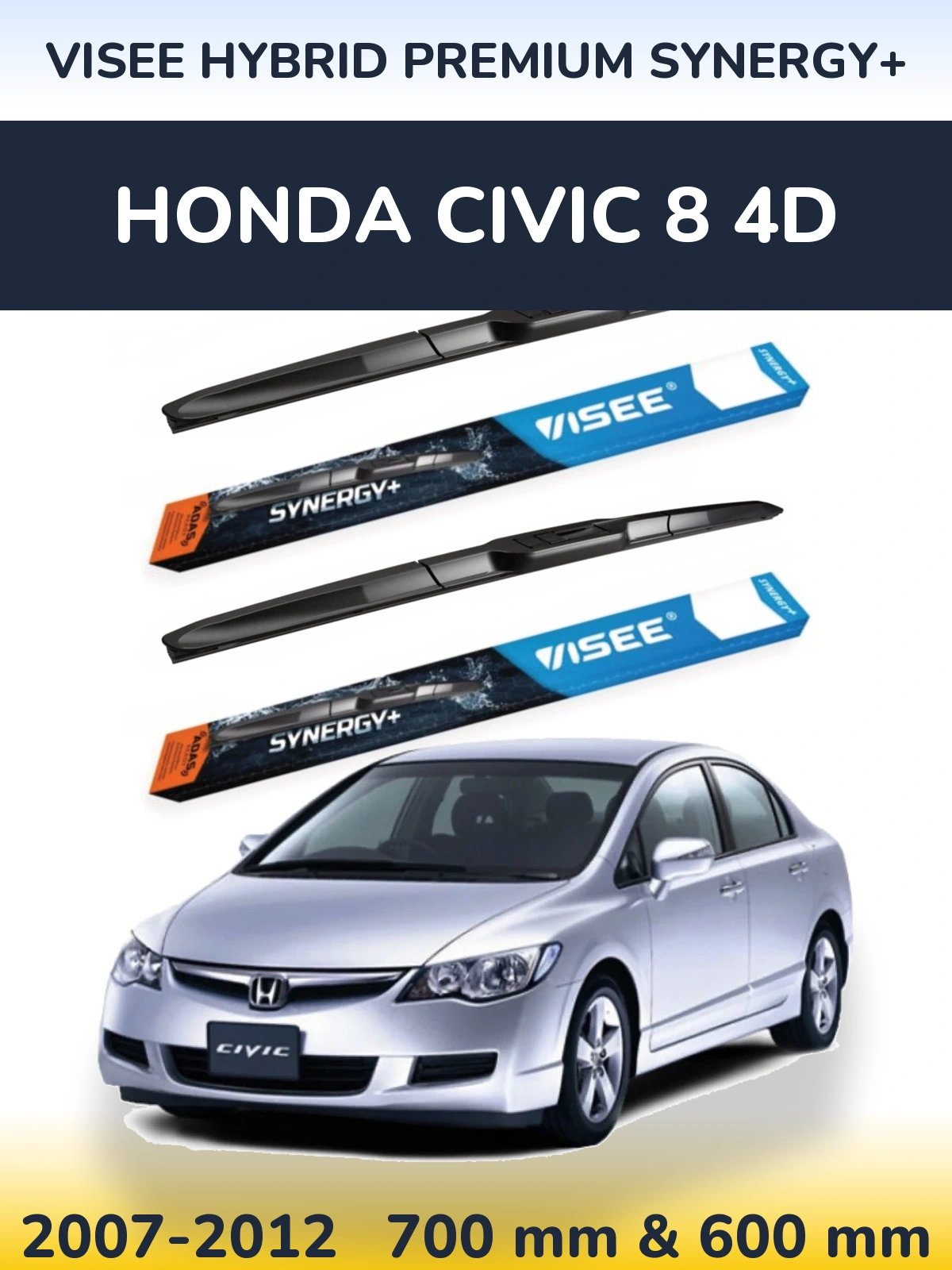 Front wiper blade set VISEE HYBRID PREMIUM SYNERGY+ 700 & 600 mm for Honda Civic 8 4D 2007-2012
