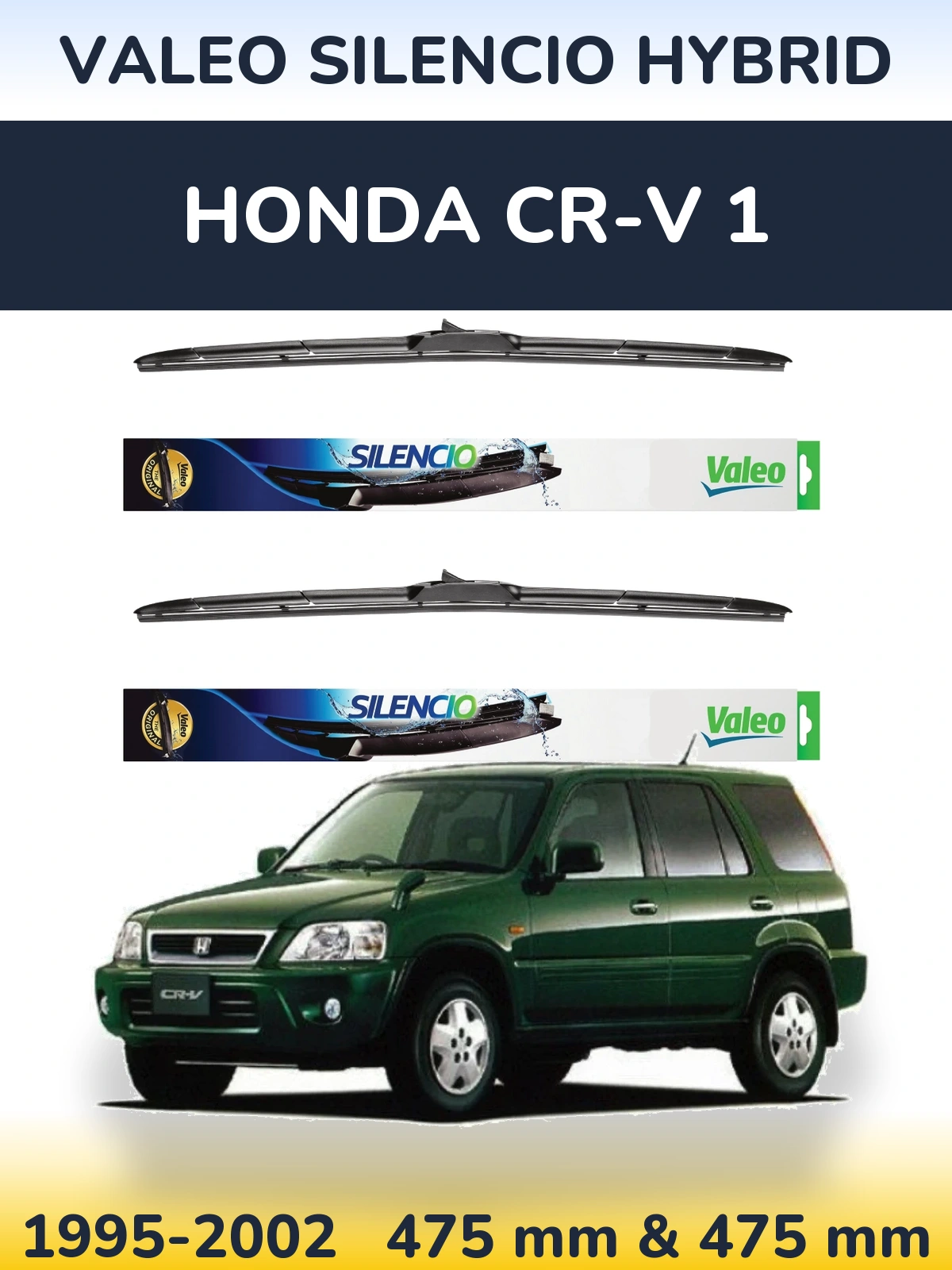 Front wiper blade set Valeo Silencio Hybrid 475 & 475 mm for Honda CR-V 1 1995-2002