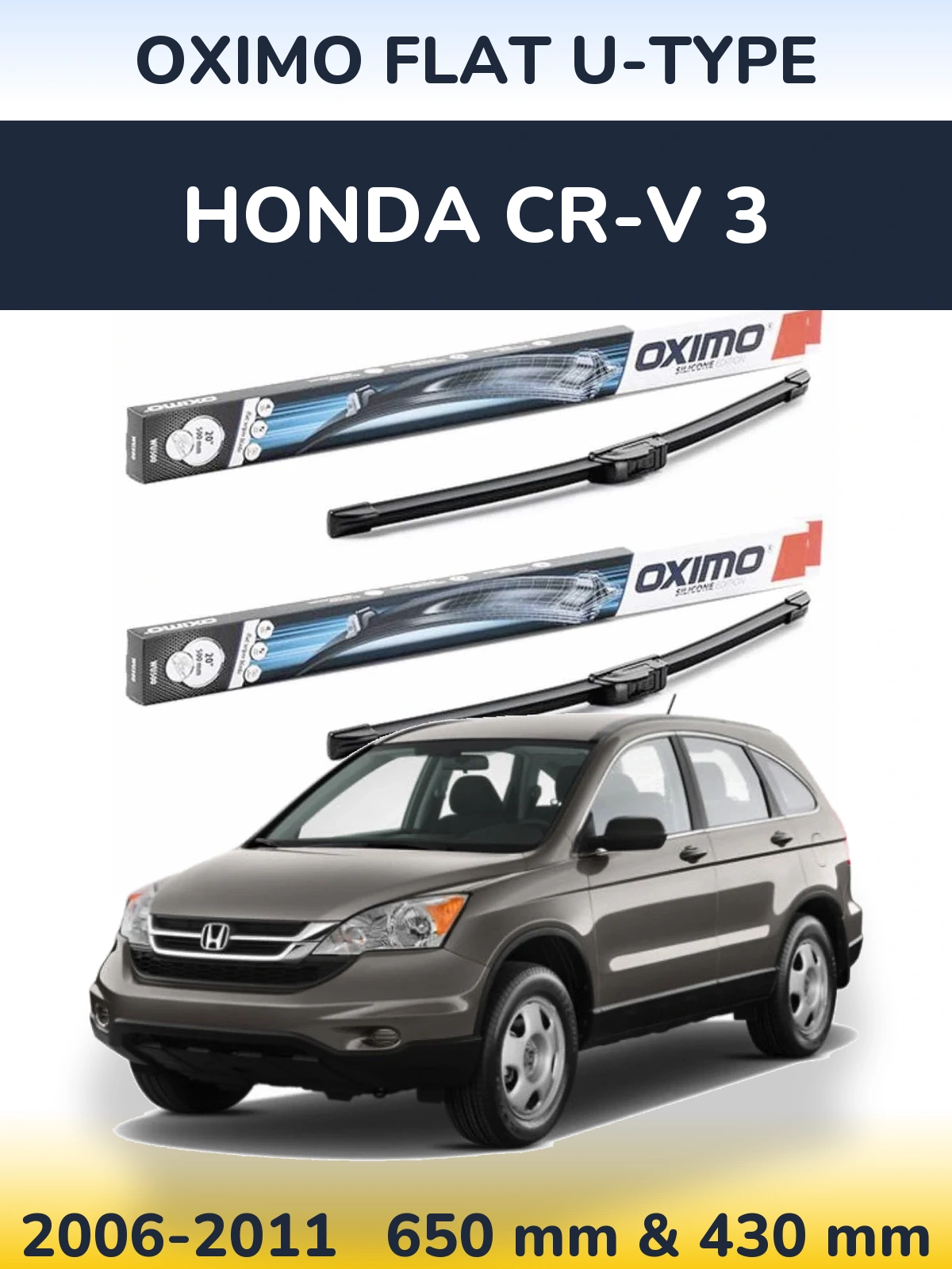 Front wiper blade set Oximo Flat U-type 650 & 430 mm for Honda CR-V 3 2006-2011