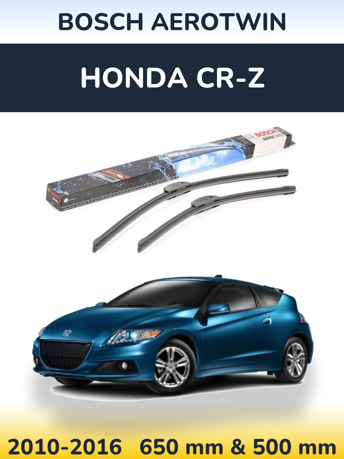 Front wiper blade set BOSCH AeroTwin 650 & 500 mm for Honda CR-Z 2010-2016